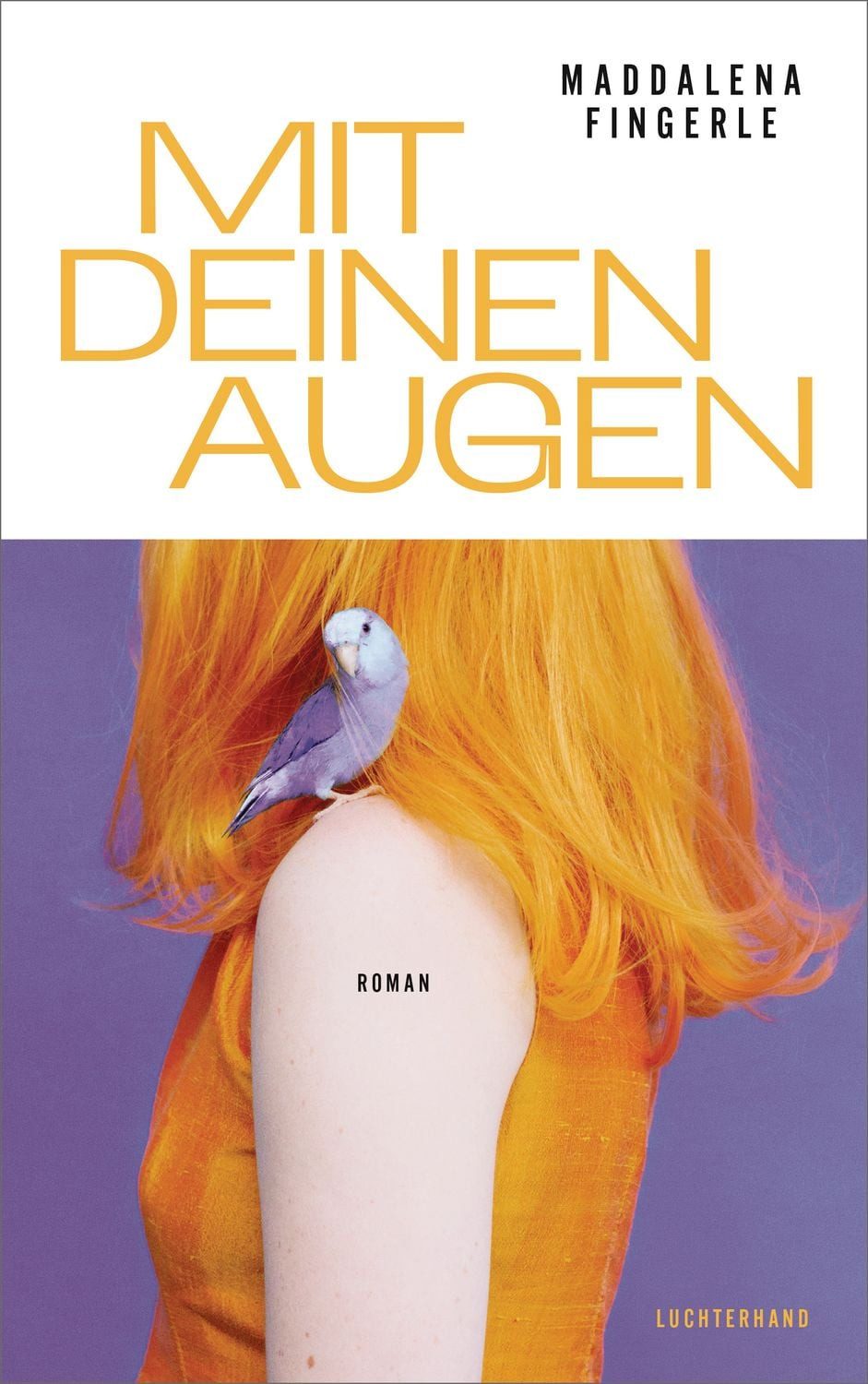 Mit deinen Augen / Maddalena Fingerle