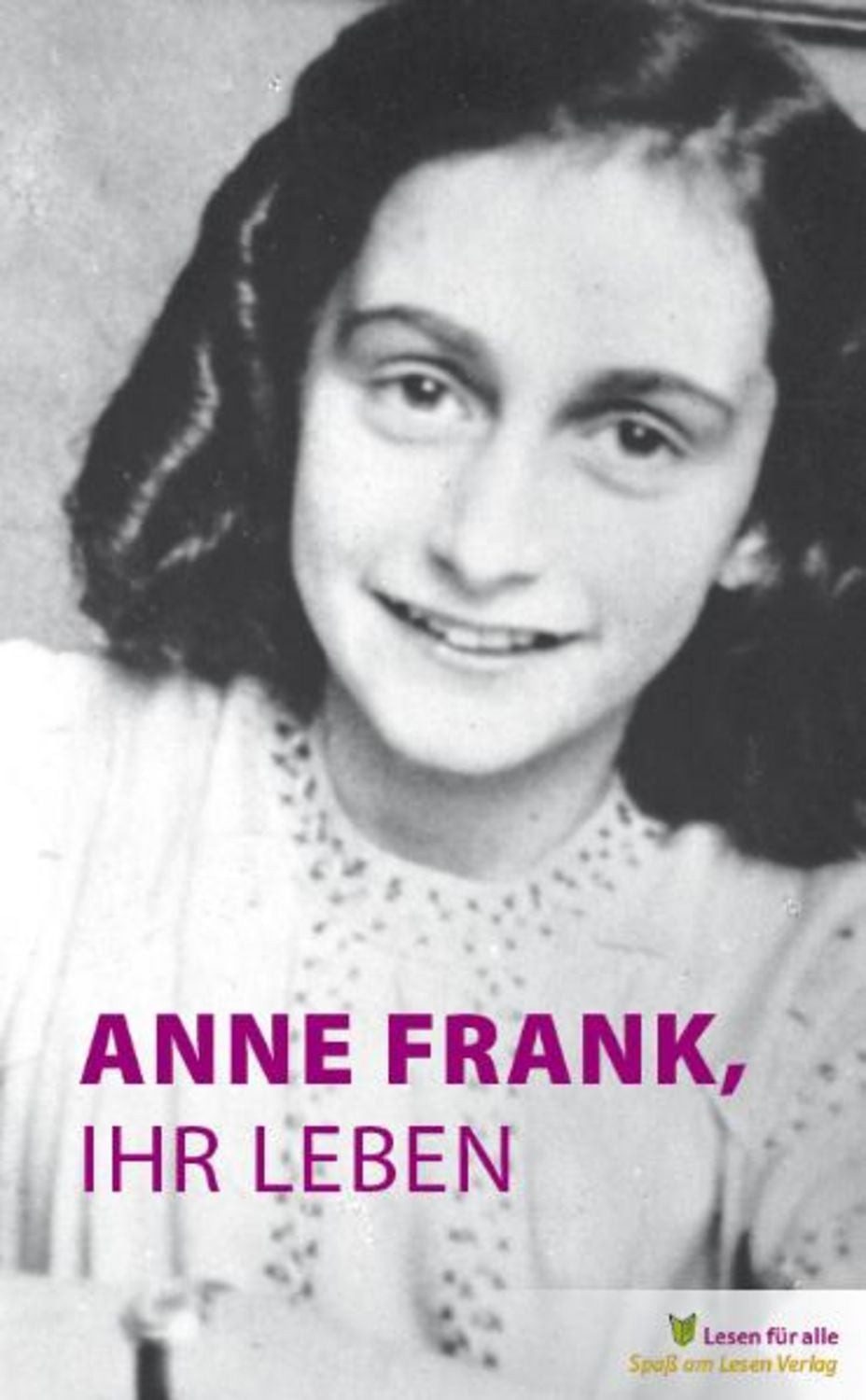 Anne Frank, ihr Leben / Marian Hoefnagel