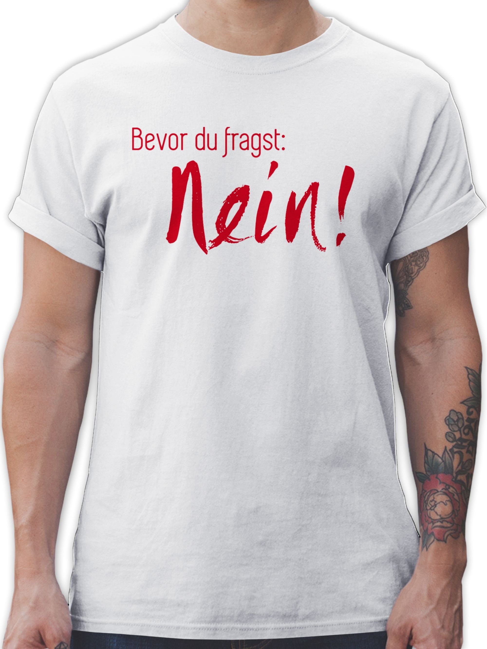 Shirtracer TShirt »Bevor du fragst Nein! Rot Sprüche Statement mit