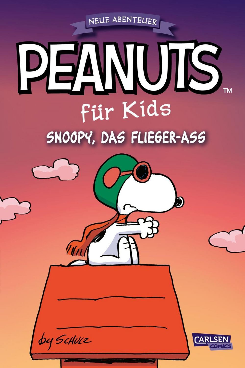 Peanuts für Kids - Neue Abenteuer 3: Snoopy, das Flieger-Ass / Charles M. Schulz