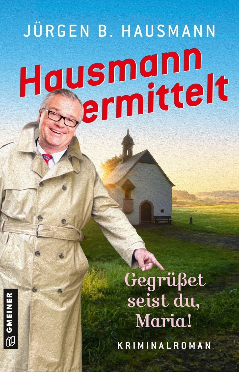 Hausmann ermittelt - Gegrüßet seist du, Maria! / Jürgen B. Hausmann