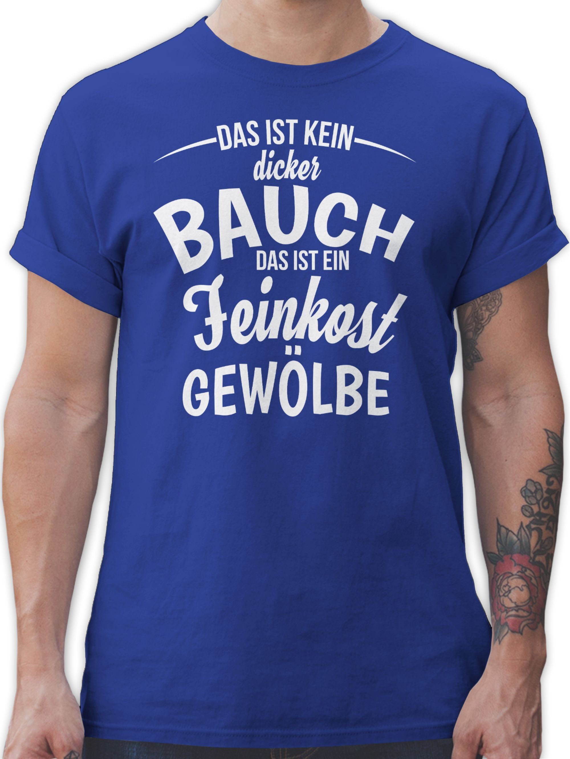 Shirtracer T-Shirt mit Das Sprüche Bauch Spruch 3 Statement Royalblau ist kein dicker