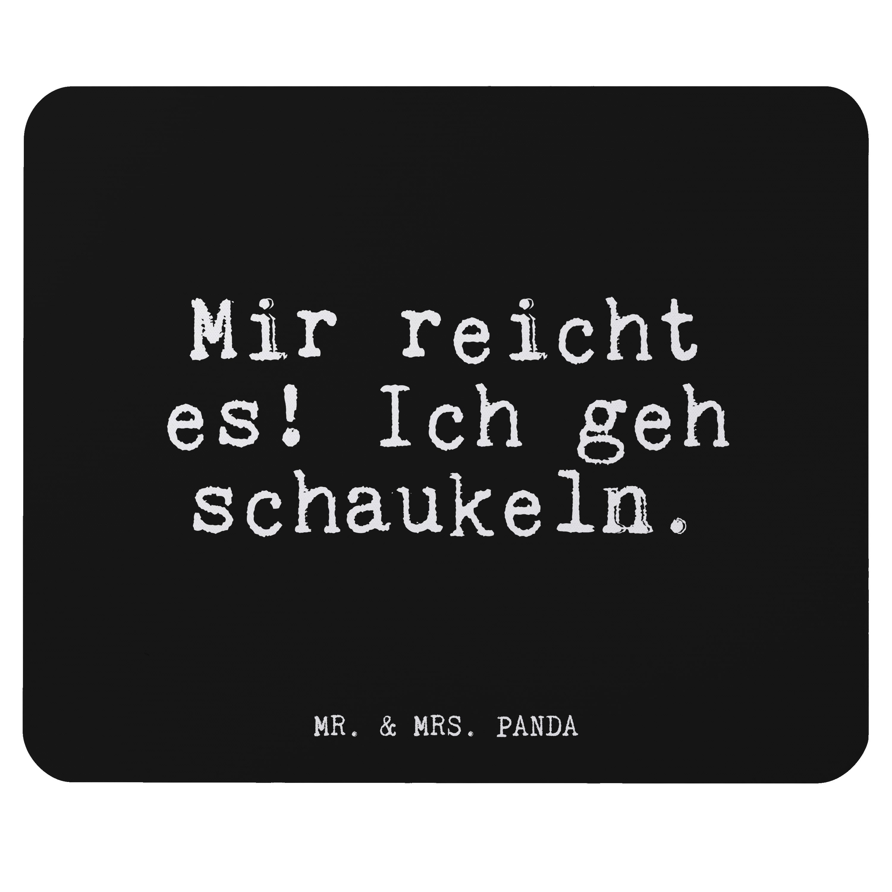 Mr. & Mrs. Panda Mauspad »Mir reicht es! Ich... Schwarz Geschenk