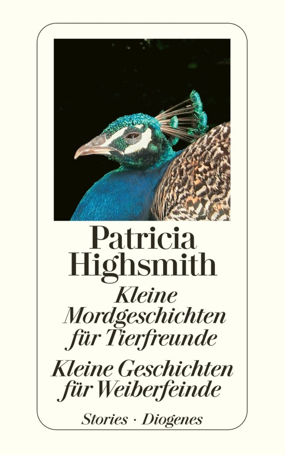Kleine Mordgeschichten für Tierfreunde / Kleine Geschichten für Weiber / Patricia Highsmith