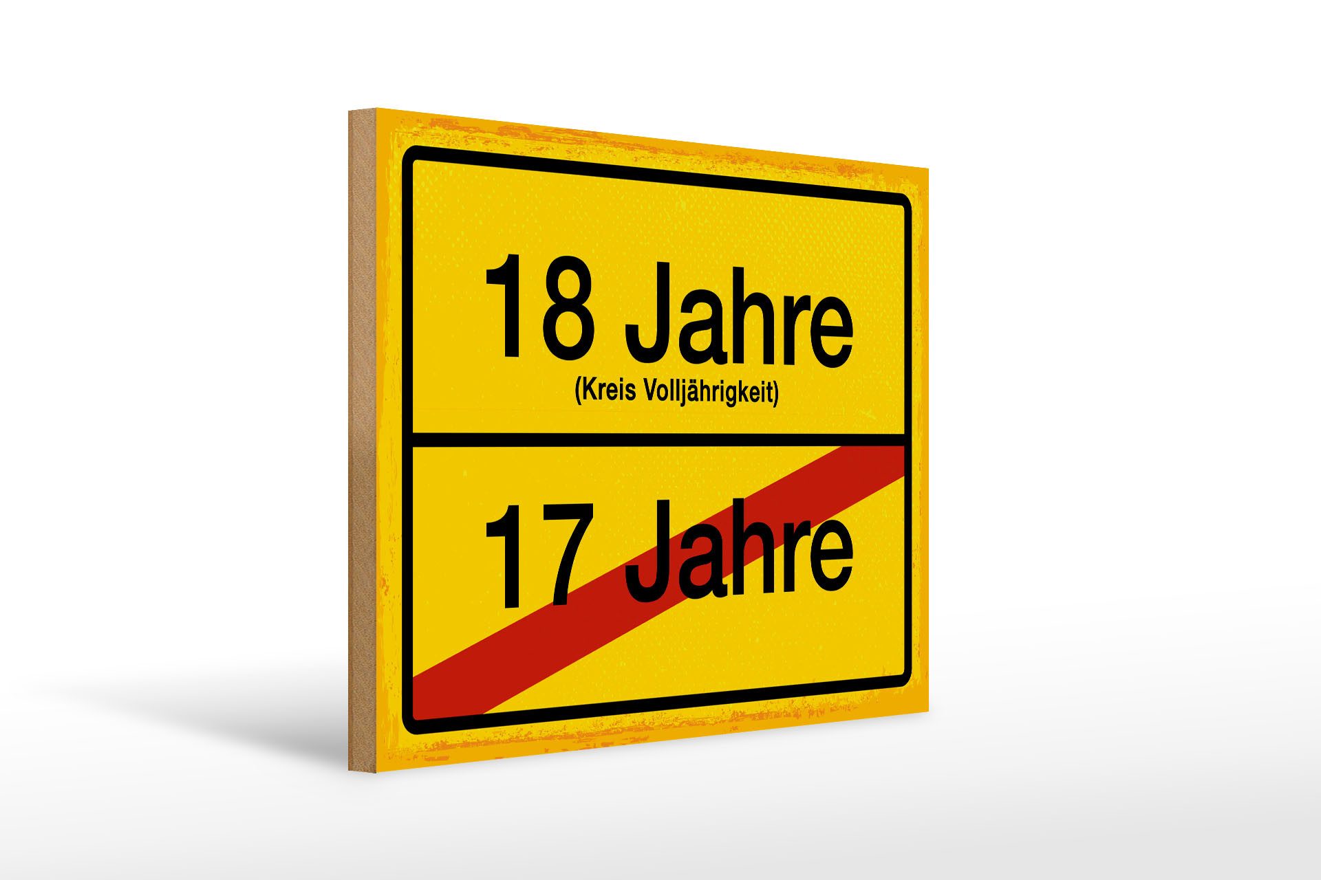 Femer GmbH Holzbild Hinweis 30x40 cm 18 Jahre Kreis Volljährigkeit 17 Jahre Ortsschild, (1 St), Glatte Holzfaserplatte (MDF), vorn beschichtet