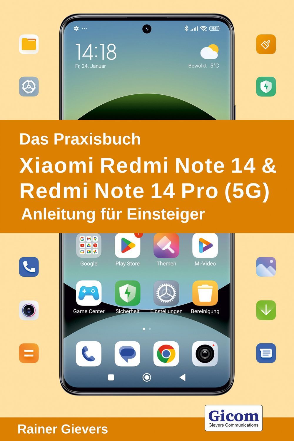 Das Praxisbuch Xiaomi Redmi Note 14 & Redmi Note 14 Pro (5G) - Anleitu / Rainer Gievers