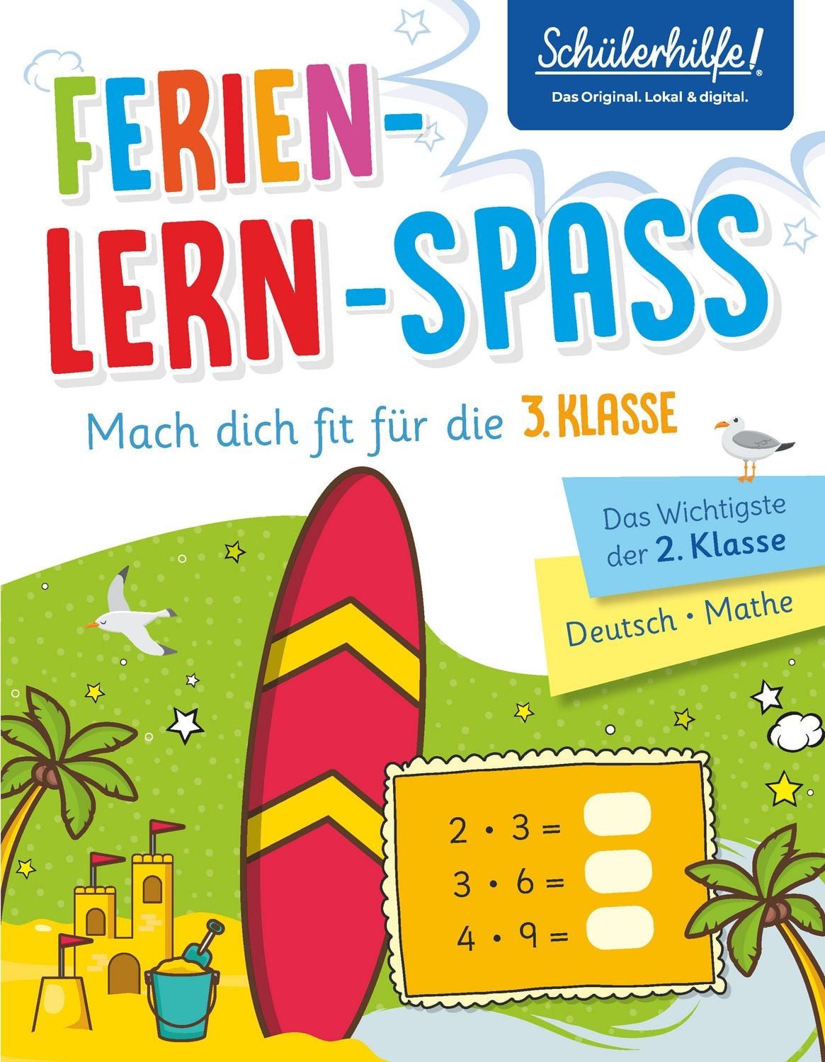 Ferien-Lern-Spaß - Mach dich fit für die 3. Klasse / diverse