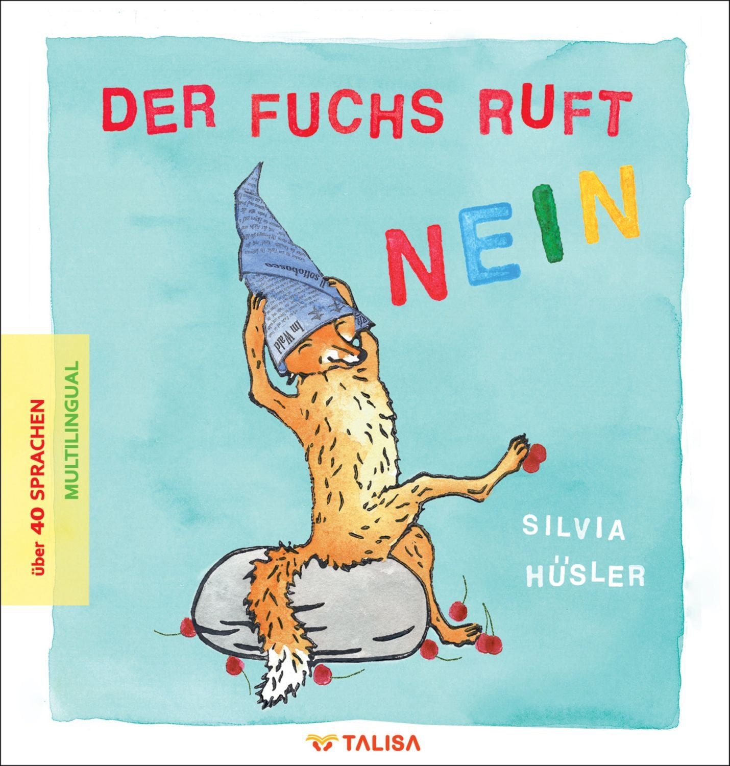 Der Fuchs ruft nein / Silvia Hüsler
