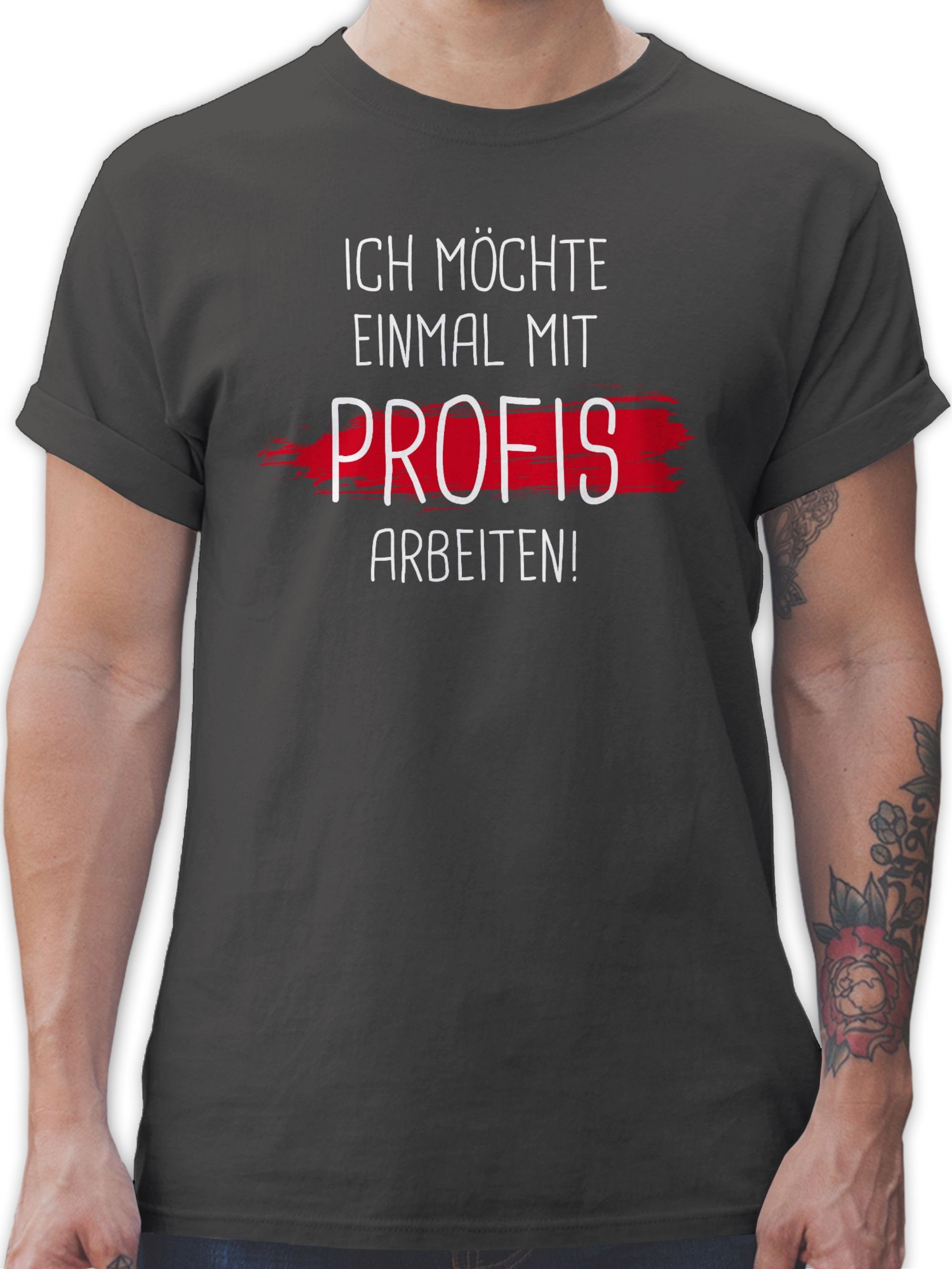 Shirtracer T-Shirt Einmal mit Profis arbeiten günstig online kaufen