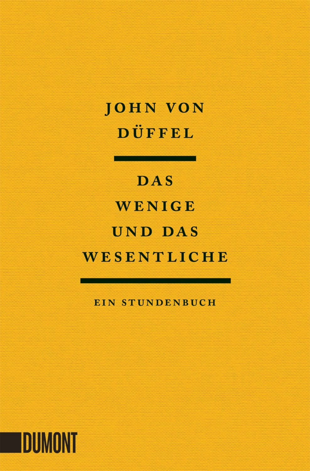 Das Wenige und das Wesentliche / John von Düffel