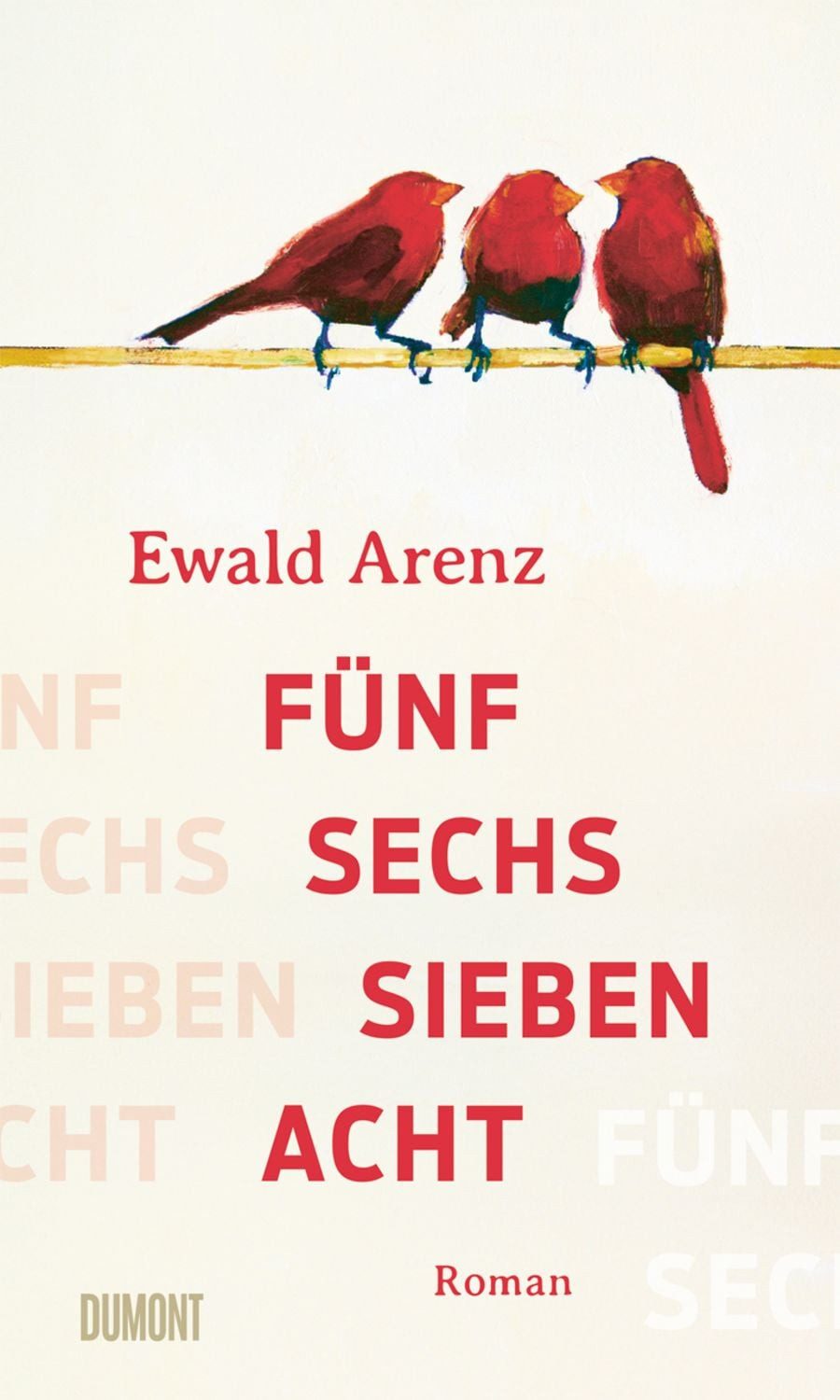 Fünf, sechs, sieben, acht / Ewald Arenz, Roman
