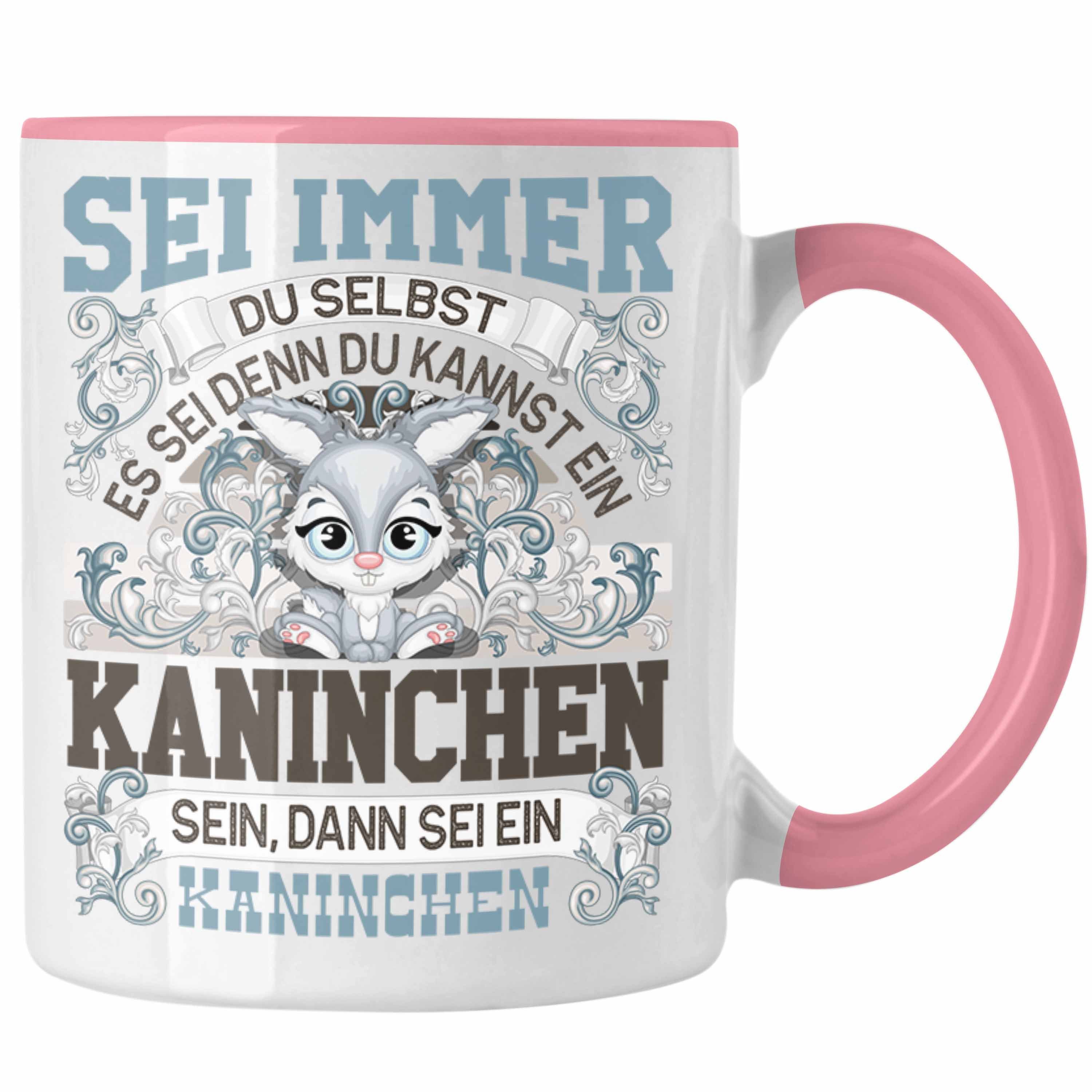 Geschenk Kanickel Rosa Trendation Spruch Kaninchen Tasse Du Liebhaber Sei Tasse immer Selbst