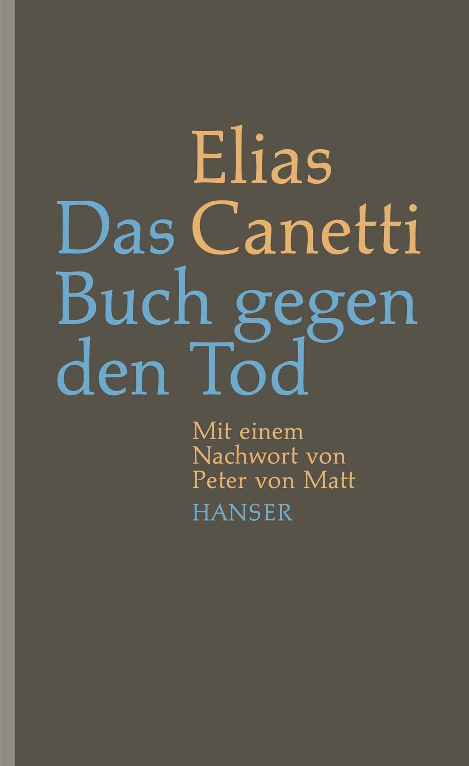 Das Buch gegen den Tod / Elias Canetti