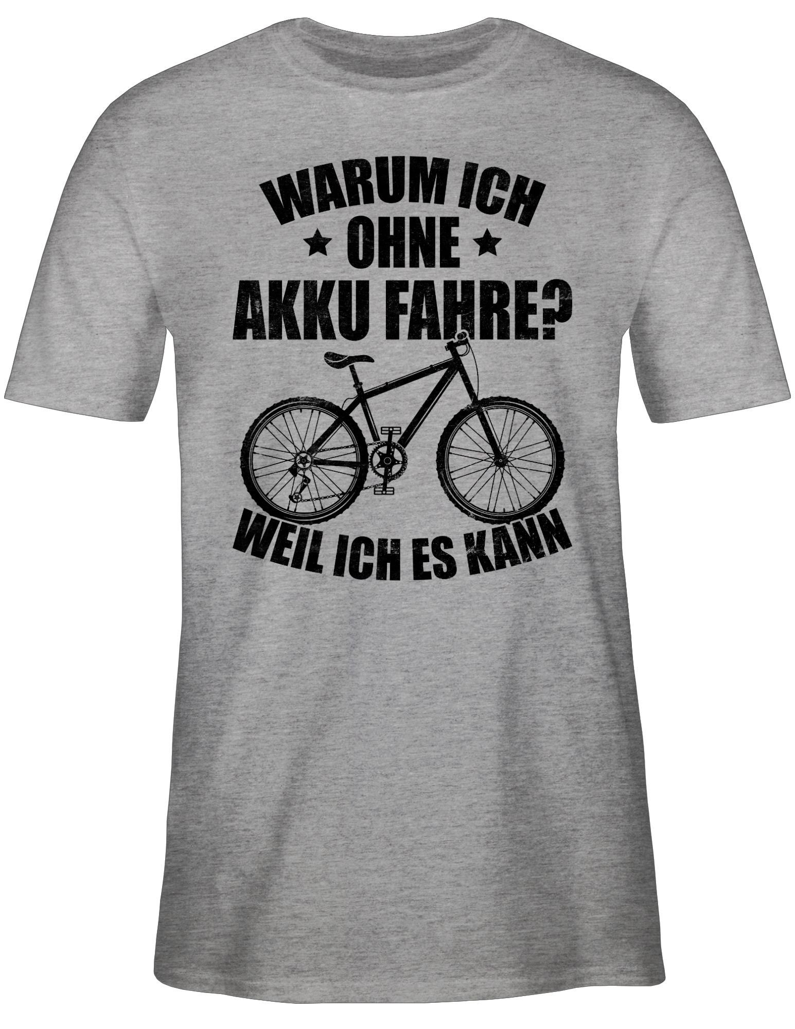 Radsport Grau Akku 01 T-Shirt Warum ich ich - weil - kann schwarz es ohne Fahrrad Shirtracer fahre meliert Bekleidung