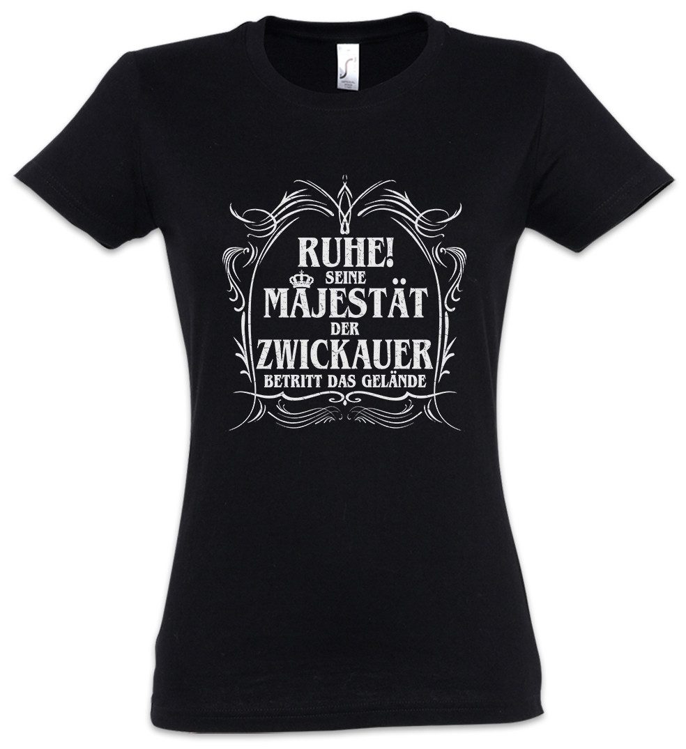 Print-Shirt Seine Majestät Der Zwickauer Damen T-Shirt Ostalgie Ostdeutscher Stadt
