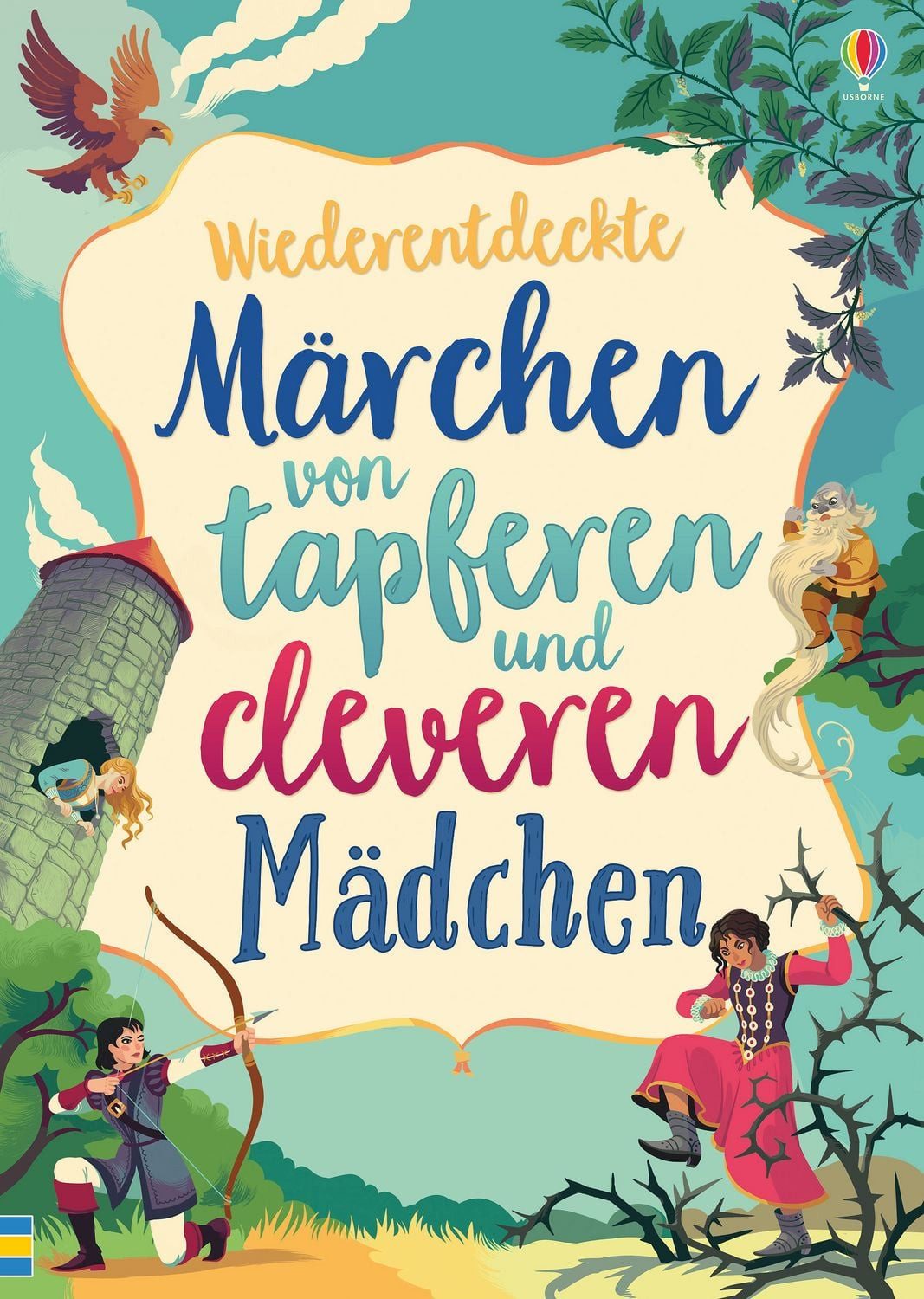 Märchen von tapferen und cleveren Mädchen / Rosie Dickins, Susanna Davidson, Andy Prentice, Rob Lloyd Jones