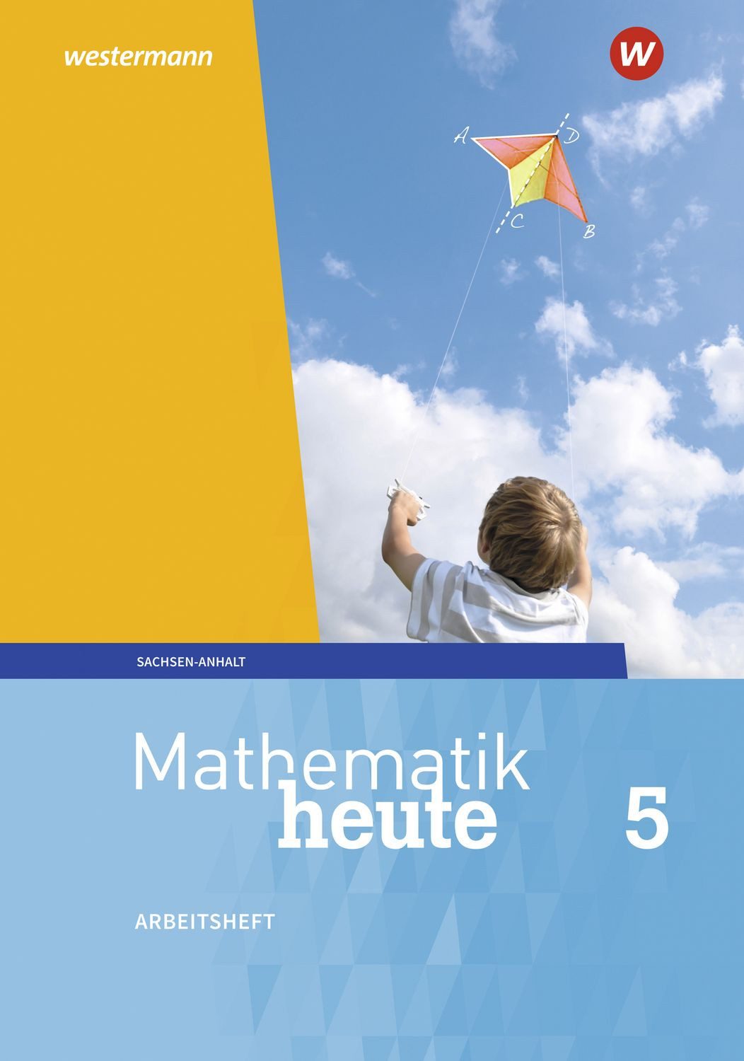 Mathematik heute - Ausgabe 2018 für Sachsen-Anhalt / diverse