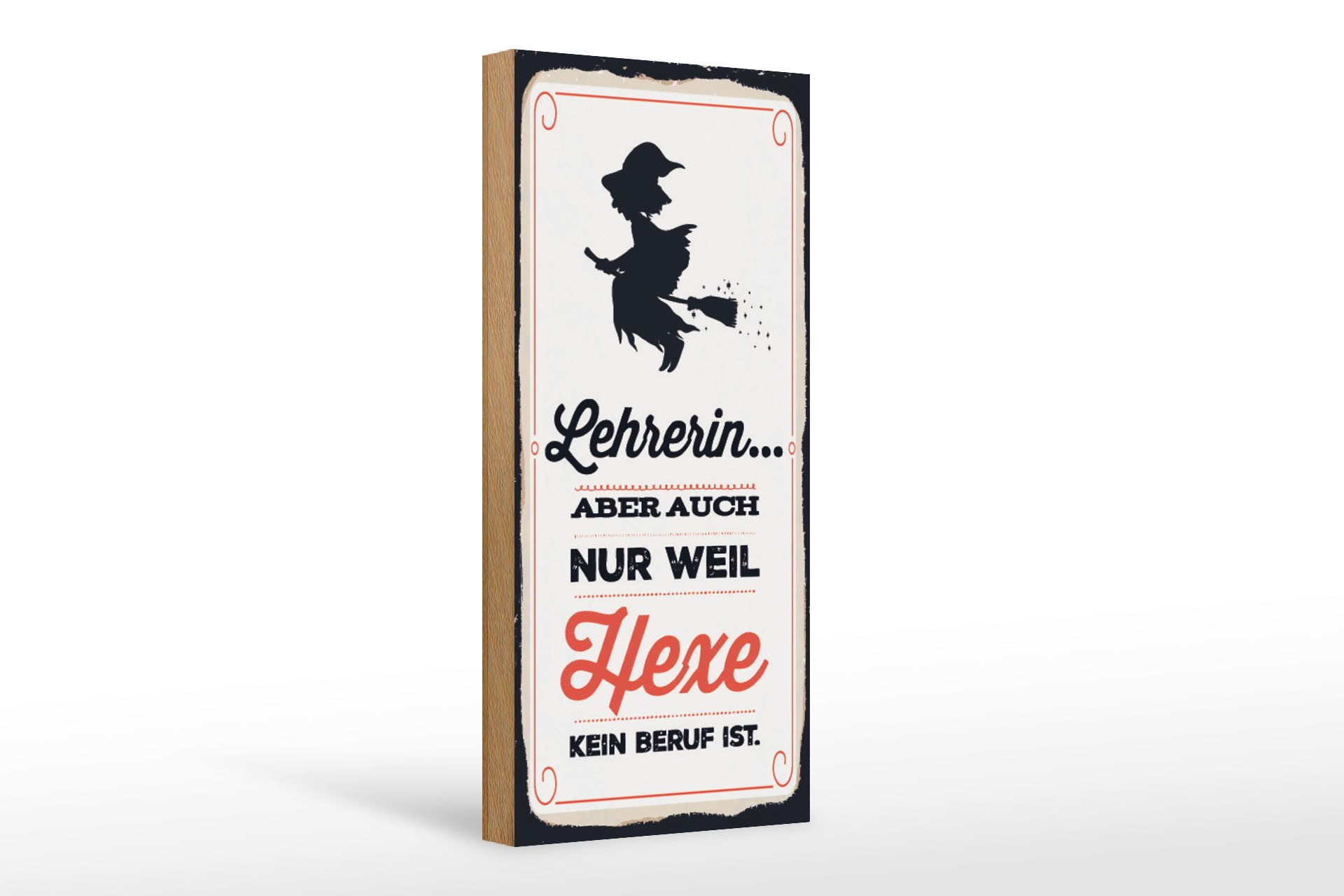 Femer GmbH Holzbild Spruch 27x10 cm Lehrerin Hexe kein Beruf, (1 St), Glatte Holzfaserplatte (MDF), vorn beschichtet