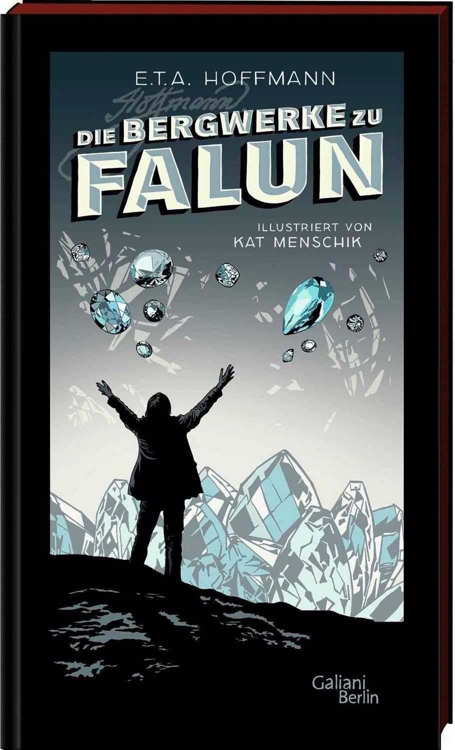 E.T.A. Hoffmann: Die Bergwerke zu Falun / Kat Menschik