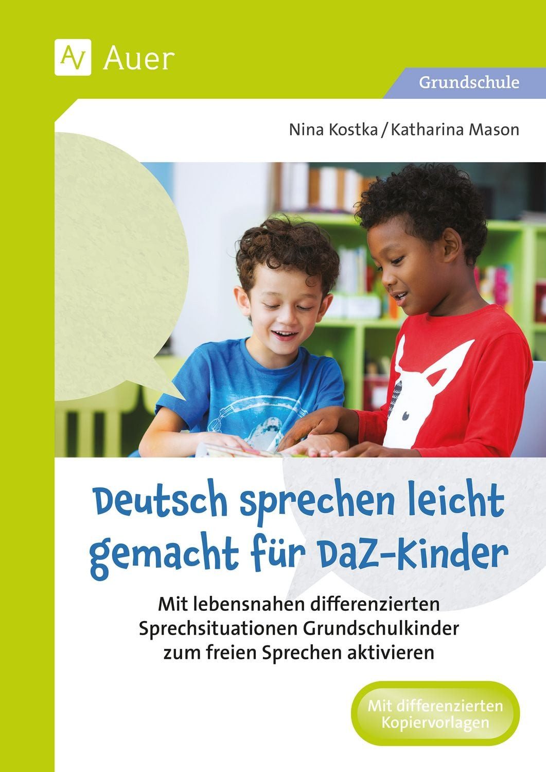 Deutsch sprechen leicht gemacht für DaZ-Kinder / Nina Kostka, Katharina Mason