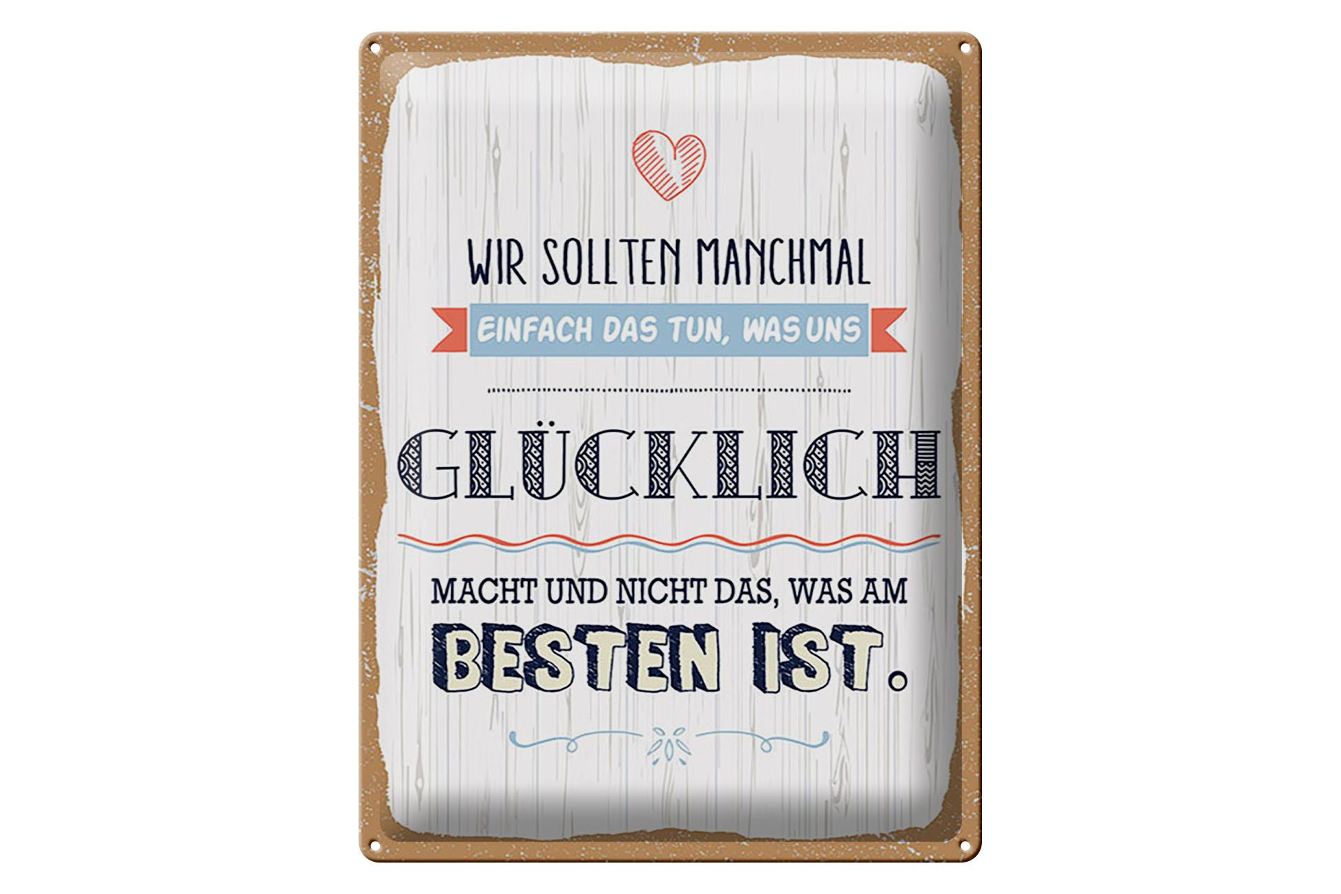 Metallschild Spruch 30x40cm Das tun was uns glücklich macht Deko
