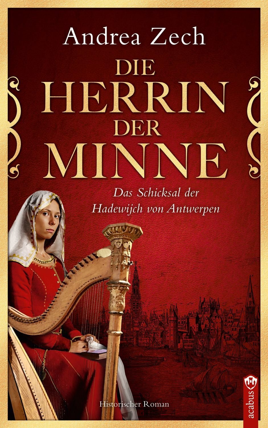Die Herrin der Minne / Andrea Zech