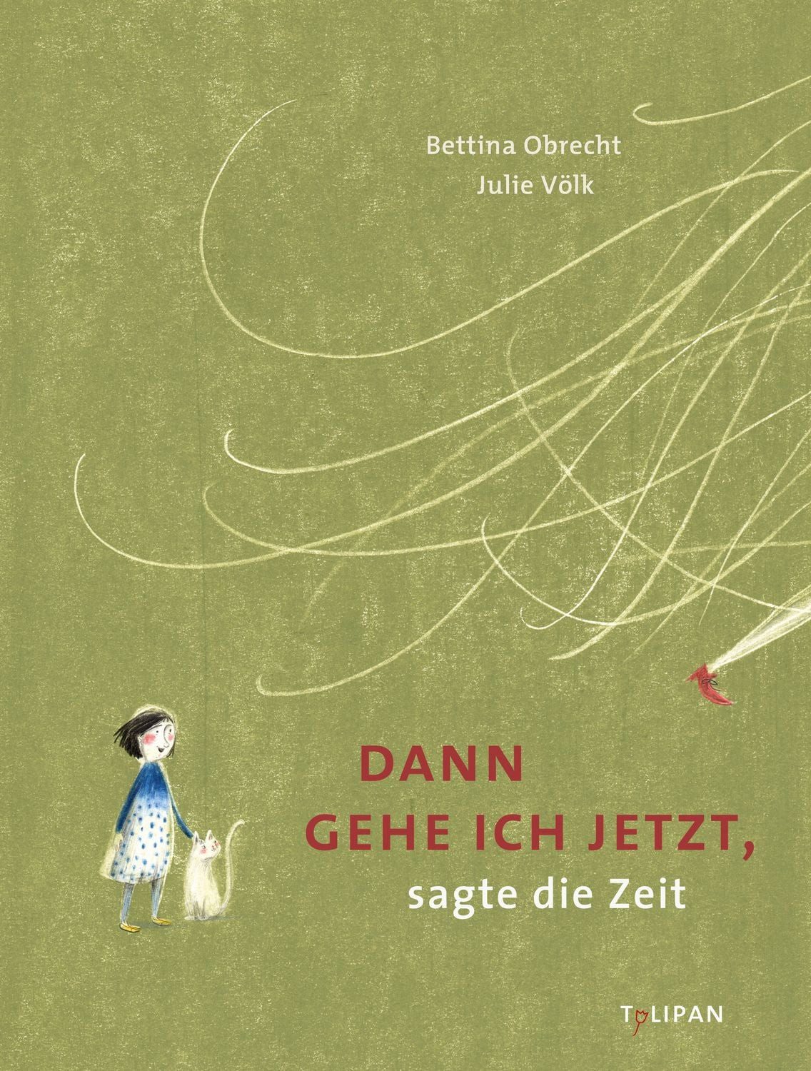 Dann gehe ich jetzt, sagte die Zeit / Bettina Obrecht