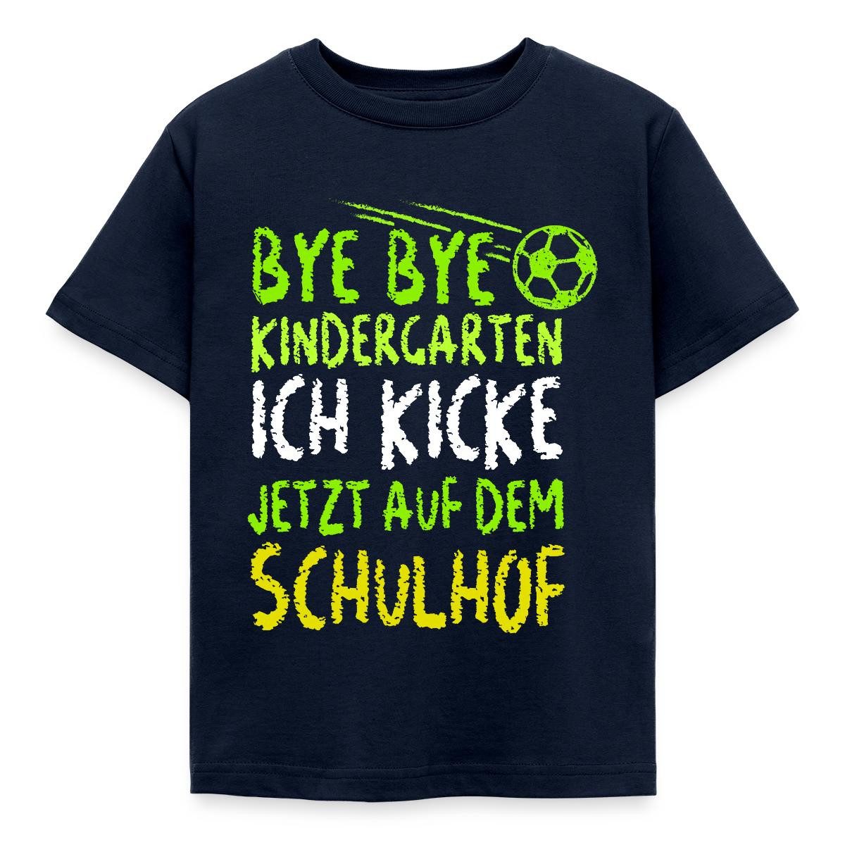 T-Shirt Bye Bye Kindergarten Ich Kicke Auf Dem Schulhof Kinder T-Shirt