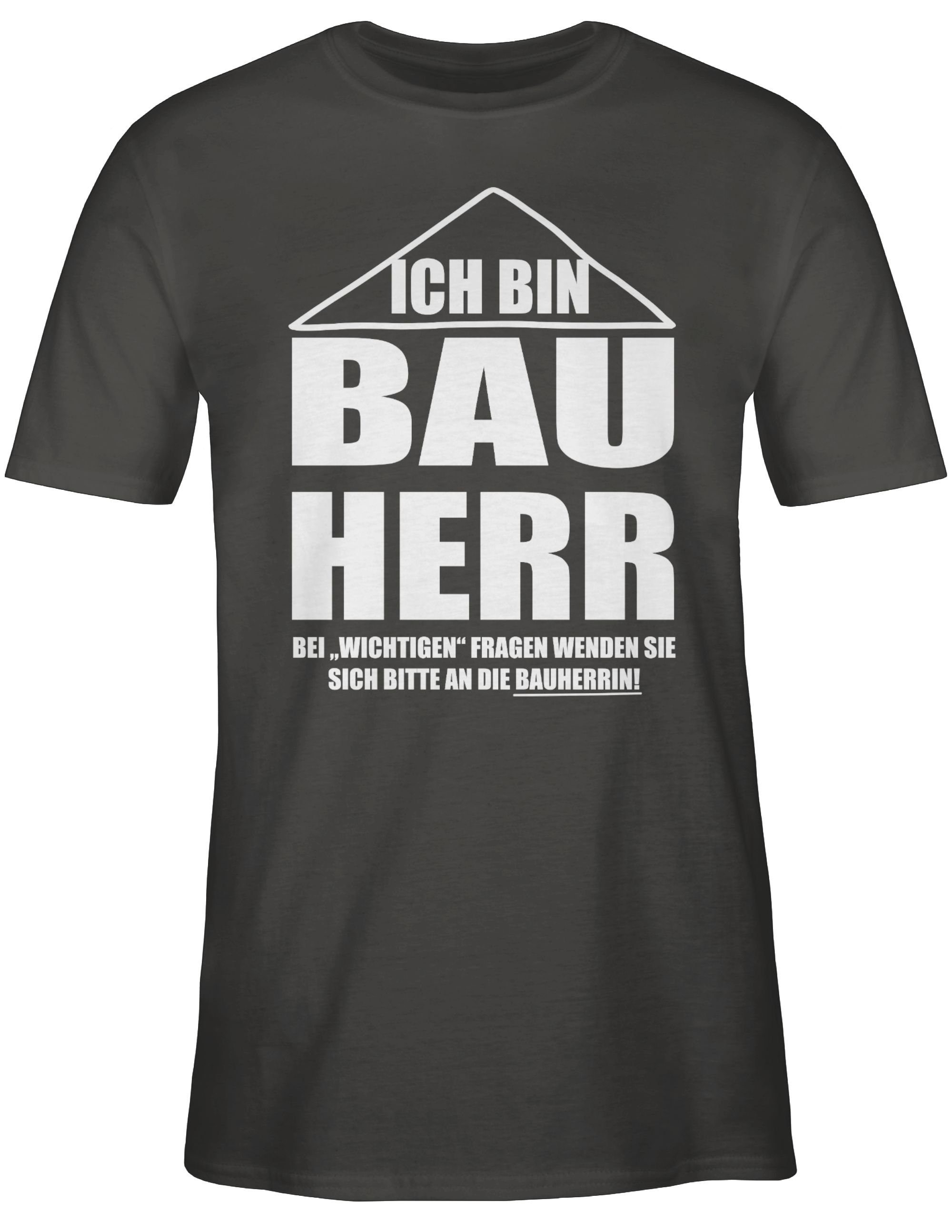 Männer Bauherr & Geschenke bin Dunkelgrau Ich Shirtracer 03 Herren T-Shirt