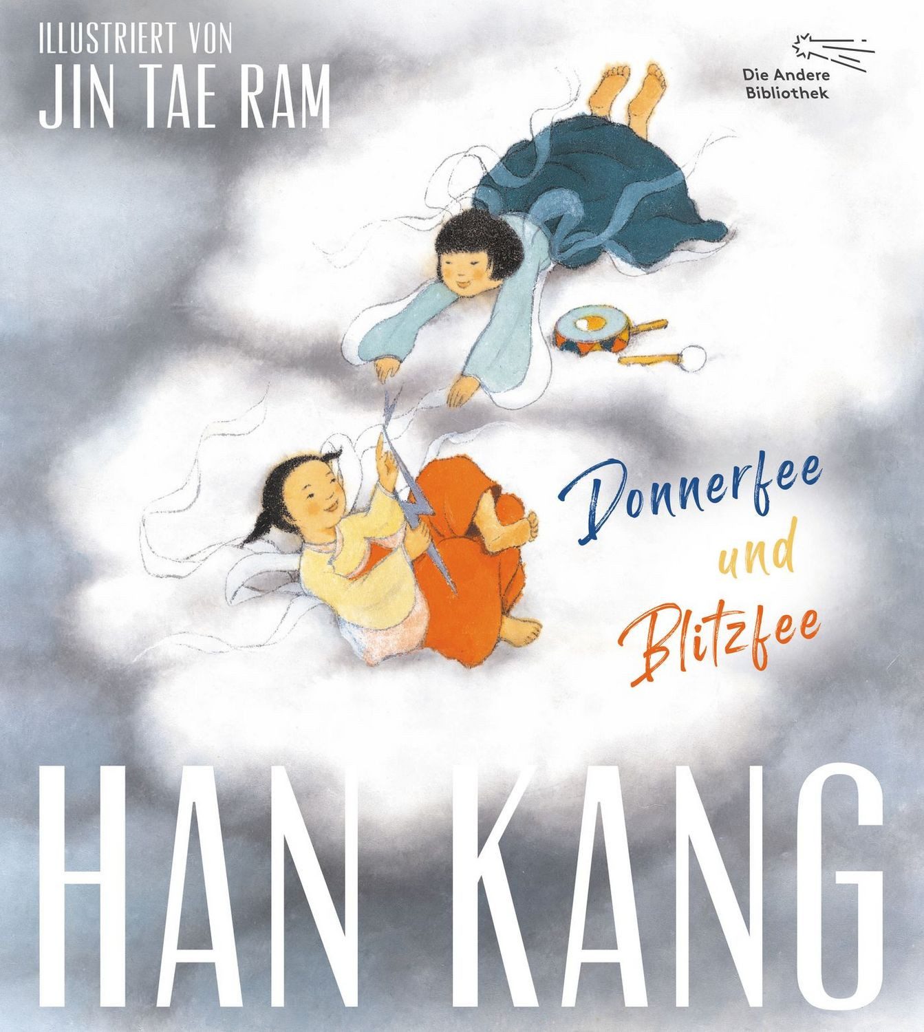 Donnerfee und Blitzfee / Han Kang