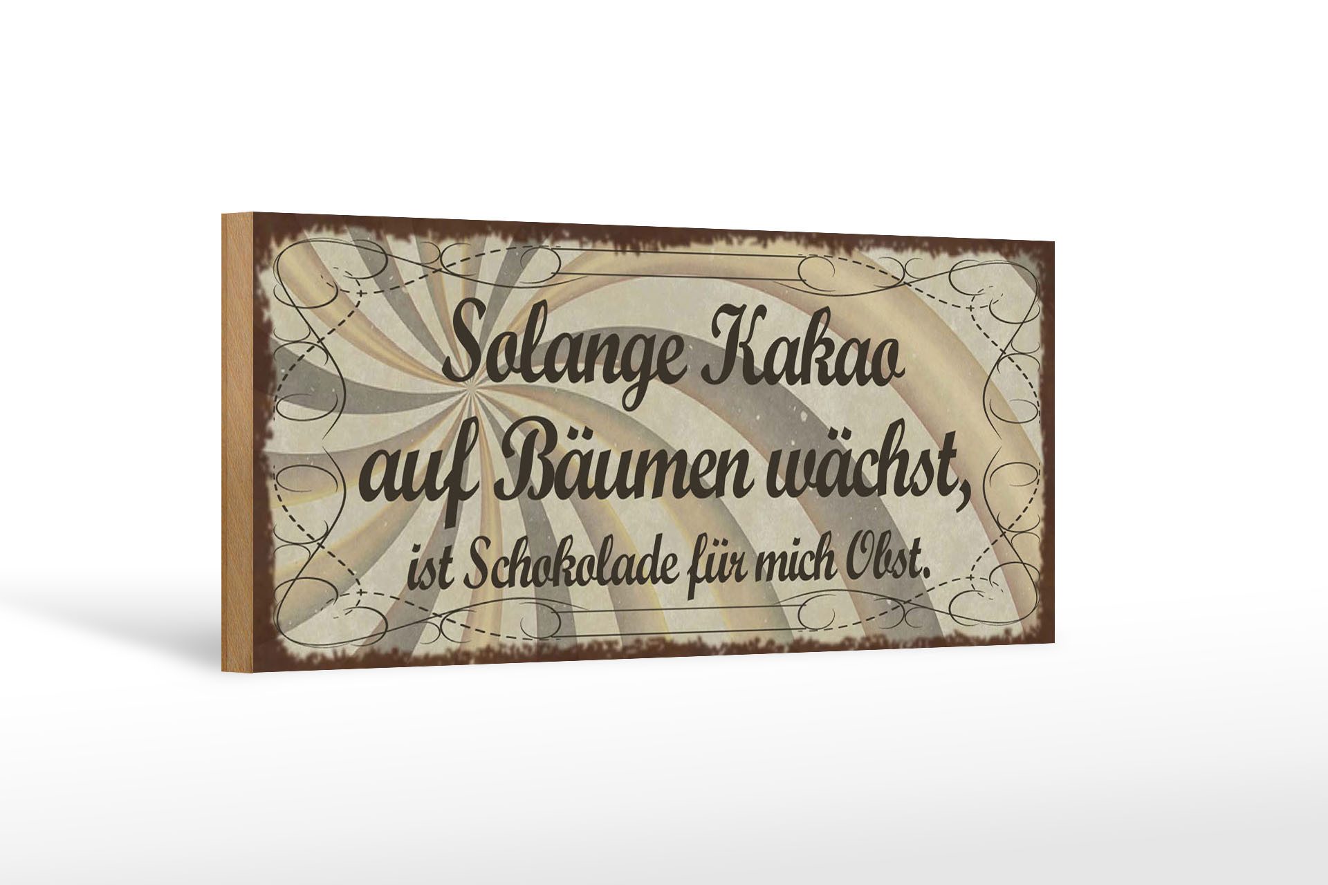 Femer GmbH Holzbild Spruch 27x10cm Kakao wächst Schokolade Obst, Essen Trinken Genuss, Sprüche Zitate Lustiges (1 St), Glatte Holzfaserplatte (MDF), vorn beschichtet