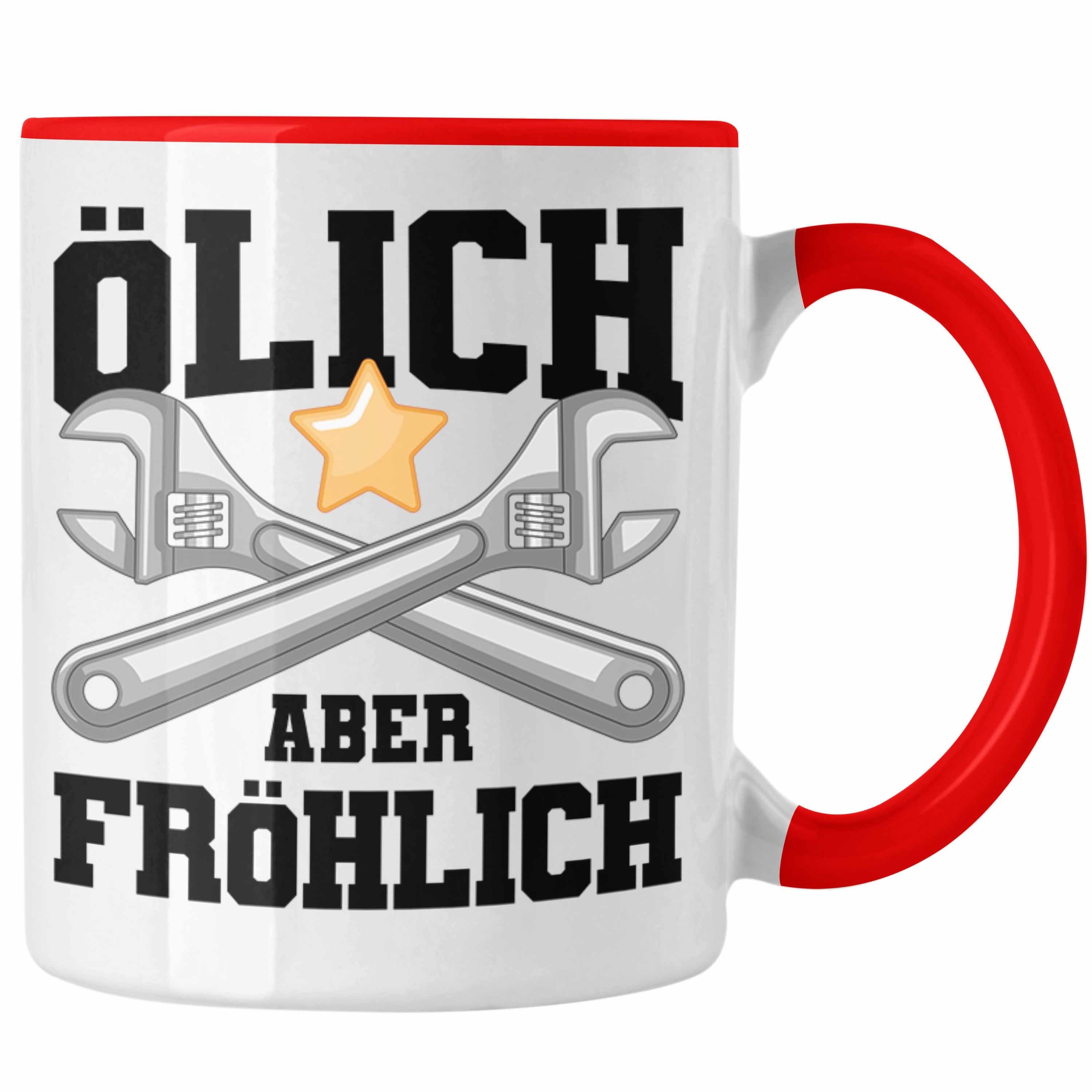 Trendation Tasse Trendation - Ölich Aber Fröhlich Tasse Geschenk KFZ Mechaniker Spruch Geschenkidee Geburtstag Männer Werkstatt Rot