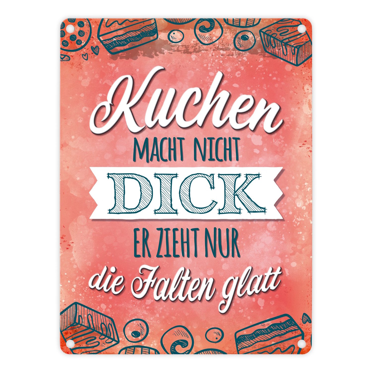 Metallschild Kuchen Metallschild mit Süßigkeiten Motiv und Spruch: macht nicht