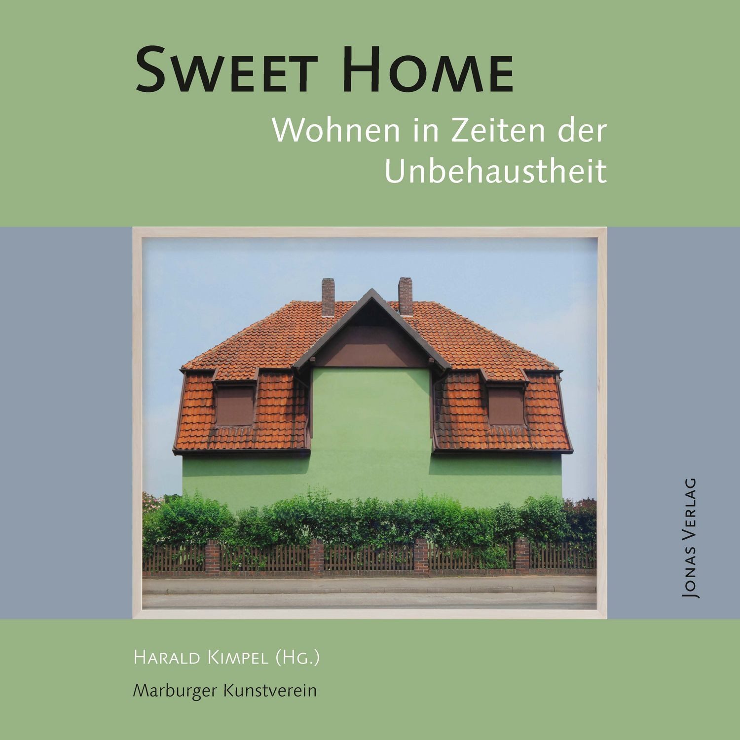 Sweet Home / Harald Kimpel