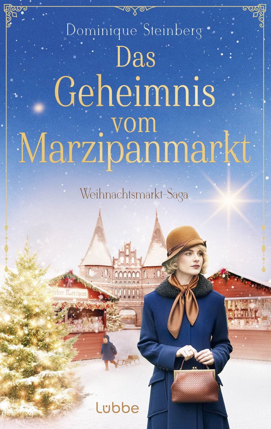 Das Geheimnis vom Marzipanmarkt / Dominique Steinberg
