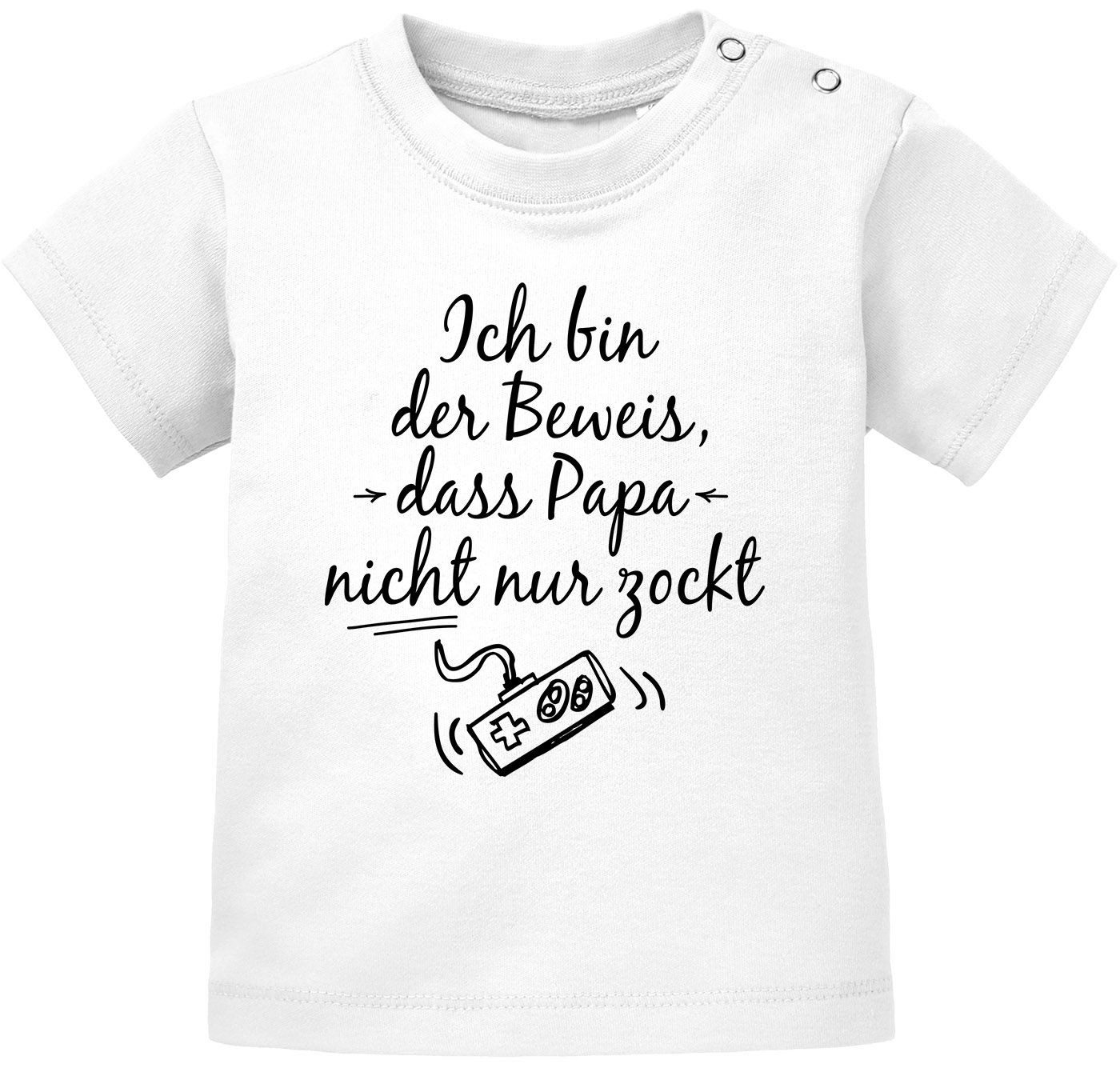 Print-Shirt Baby T-Shirt kurzarm Babyshirt Ich bin der Beweis dass Papa nicht nur