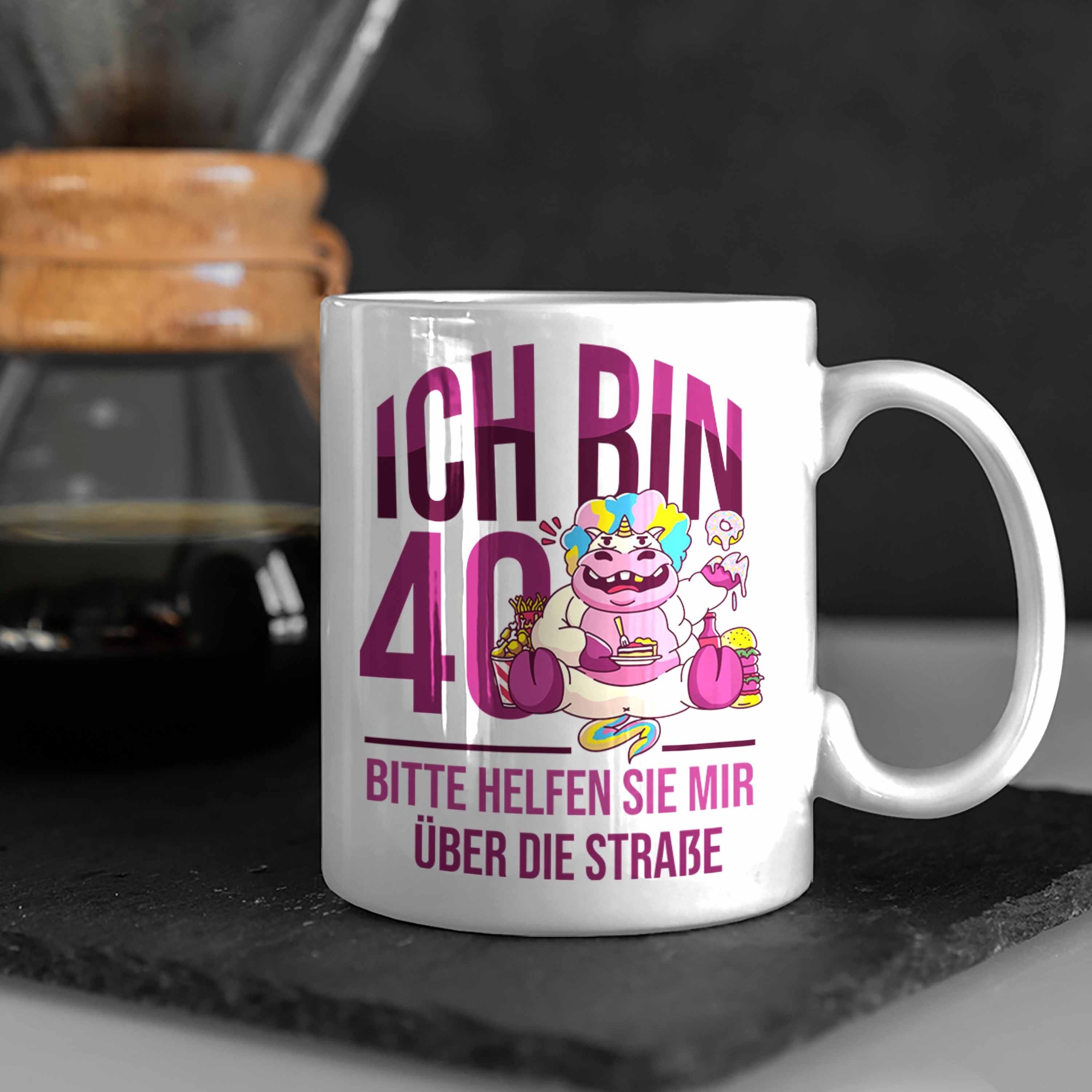 Trendation Tasse Lustige Tasse zum 40. Geschenkidee Einhorn Frauen Geburtstag für 40e - Weiss