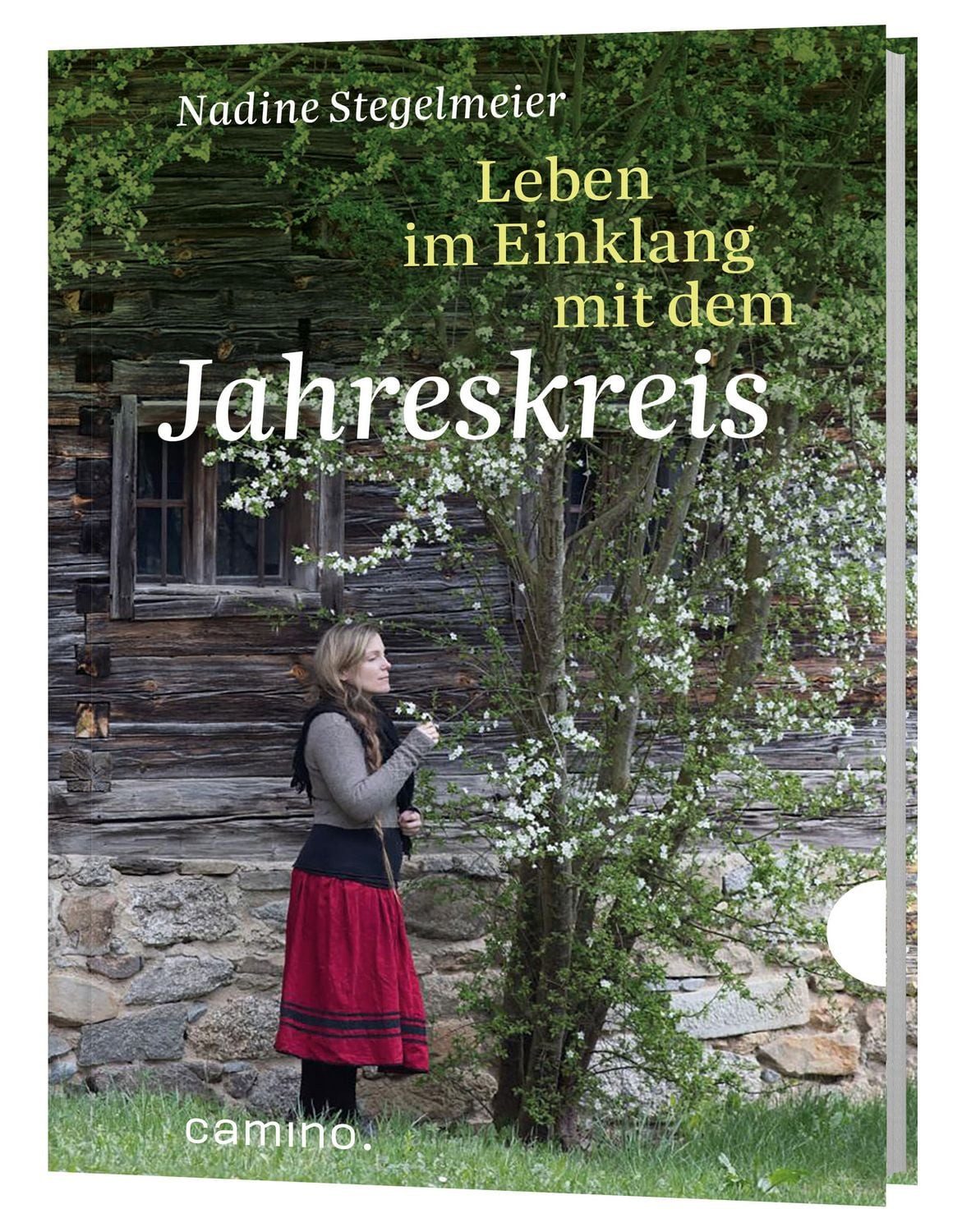 Leben im Einklang mit dem Jahreskreis / Nadine Stegelmeier