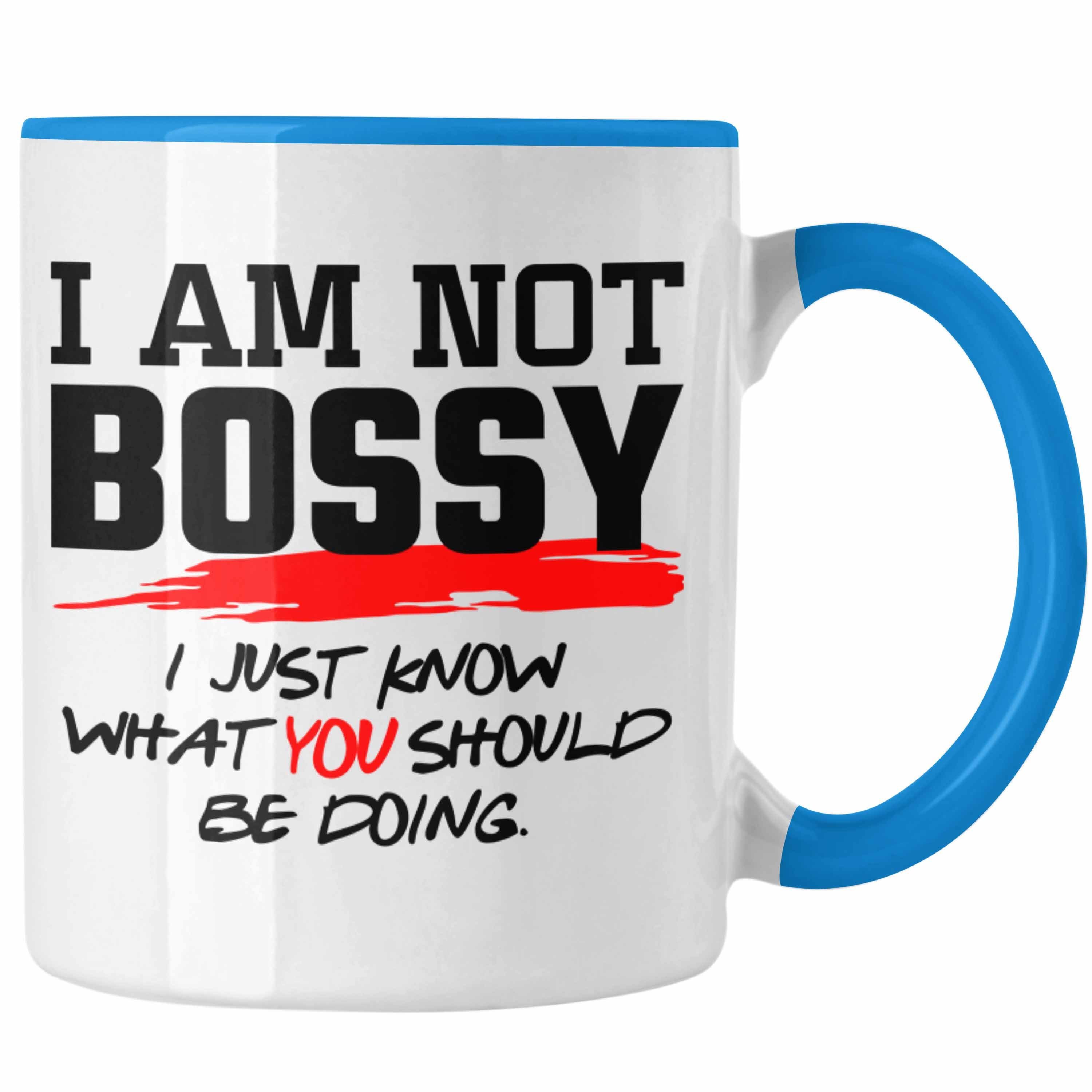 Trendation Tasse Lustiges Geschenk für Chefin Chef: Tasse mit Spruch Im Not Bossy Blau