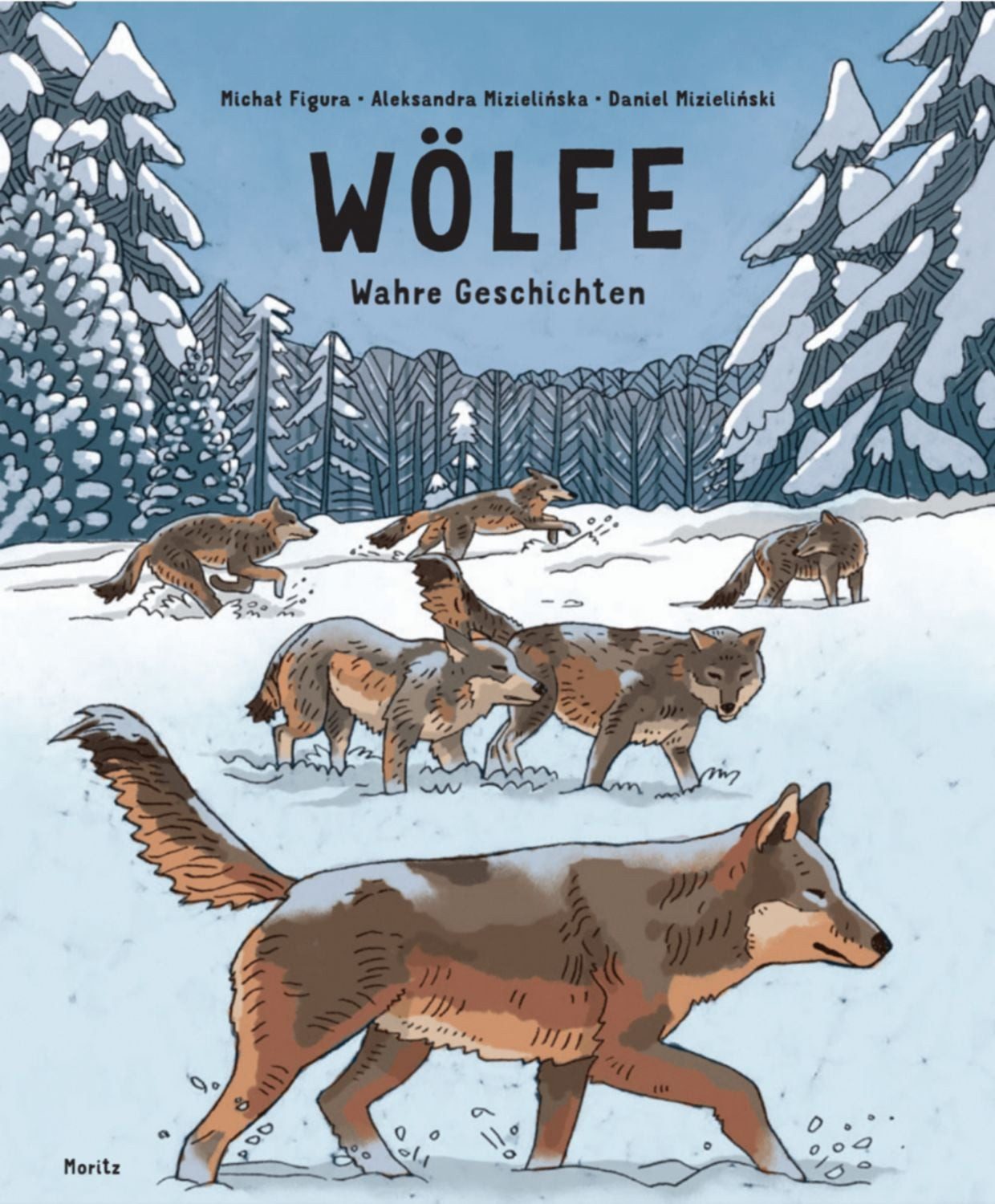 Wölfe - Wahre Geschichten / Michal Figura, Aleksandra Mizielinska, Daniel Mizielinski