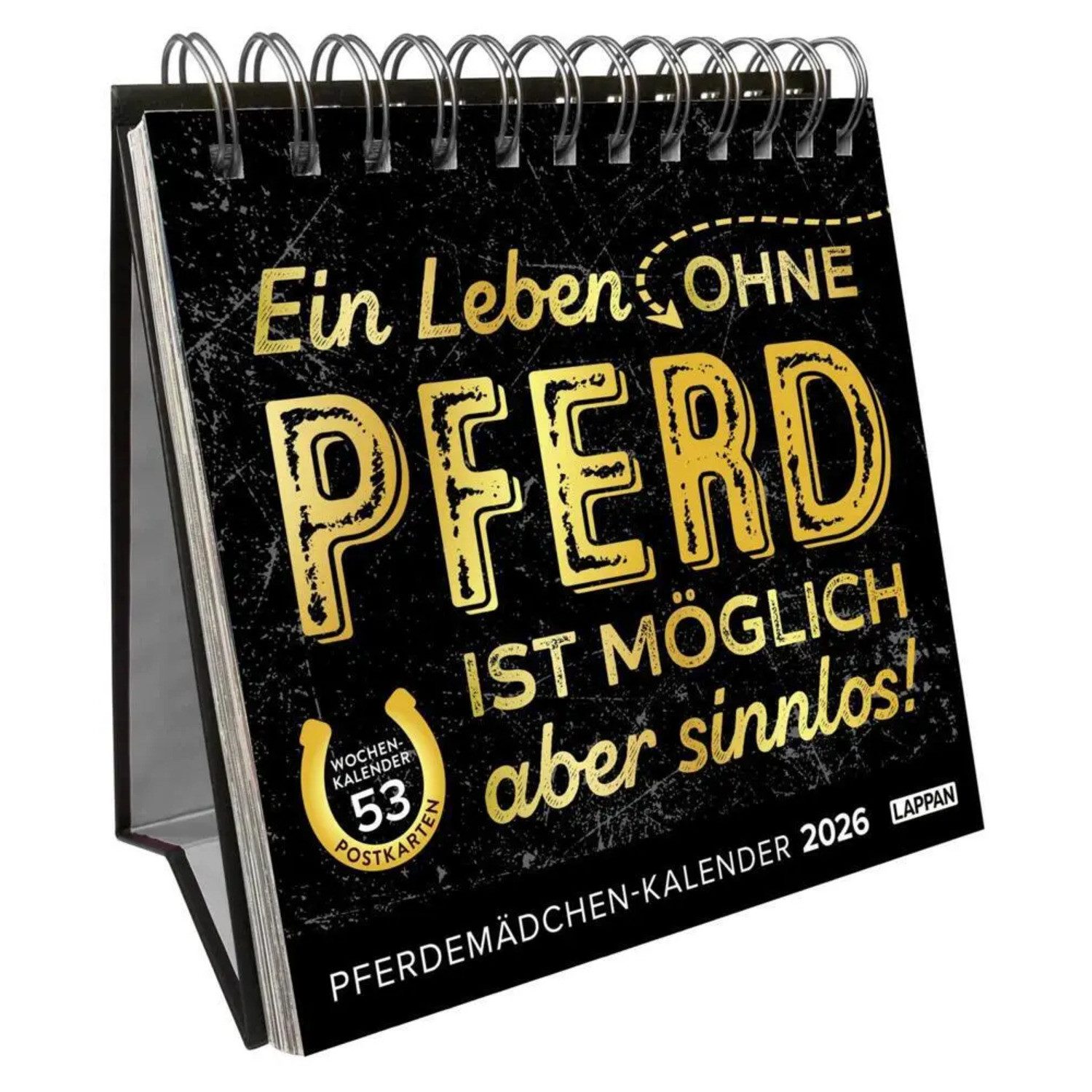 Lappan Verlag Tischkalender Pferdemädchen 2026 - Ein Leben ohne Pferd ist möglich, aber sinnlos