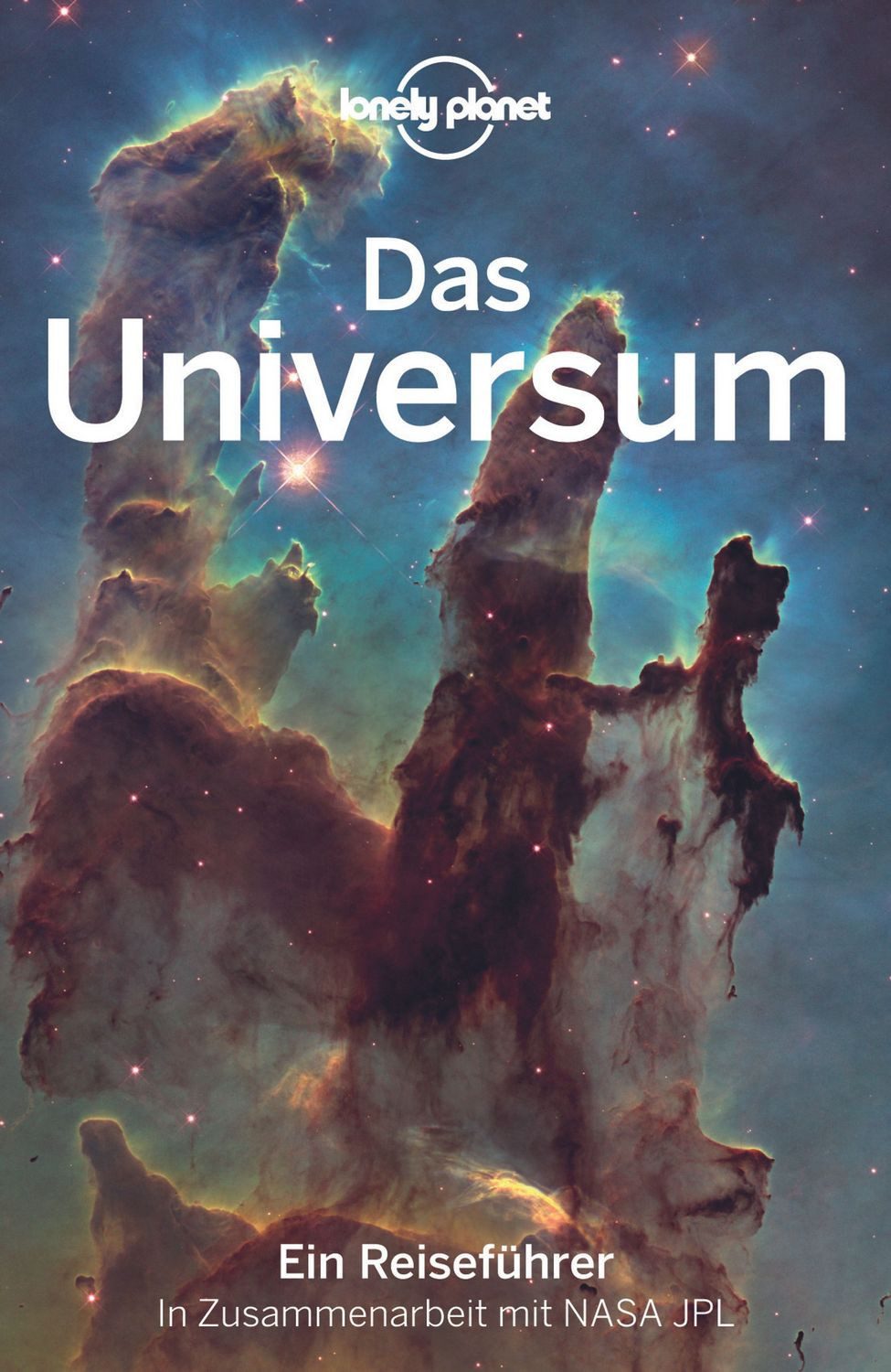 Lonely Planet Reiseführer Das Universum / Lonely Planet Deutschland