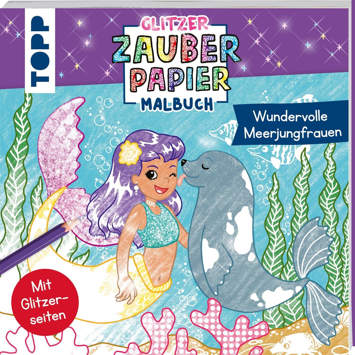 Glitzer Zauberpapier Malbuch Wundervolle Meerjungfrauen / Mimi Hecher, Mit Glitzerseiten