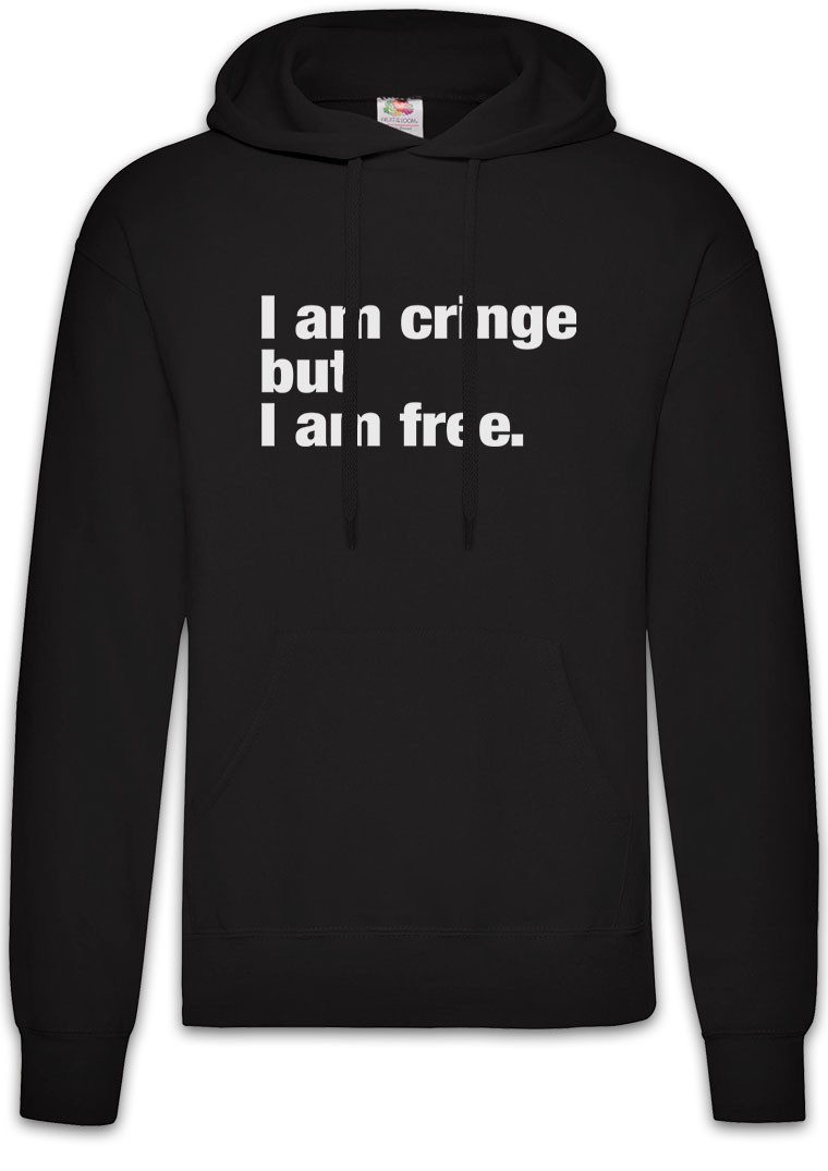 Hoodie I Am Cringe But I Am Free Herren Hoodie Eltern mama Papa Mom Dad
