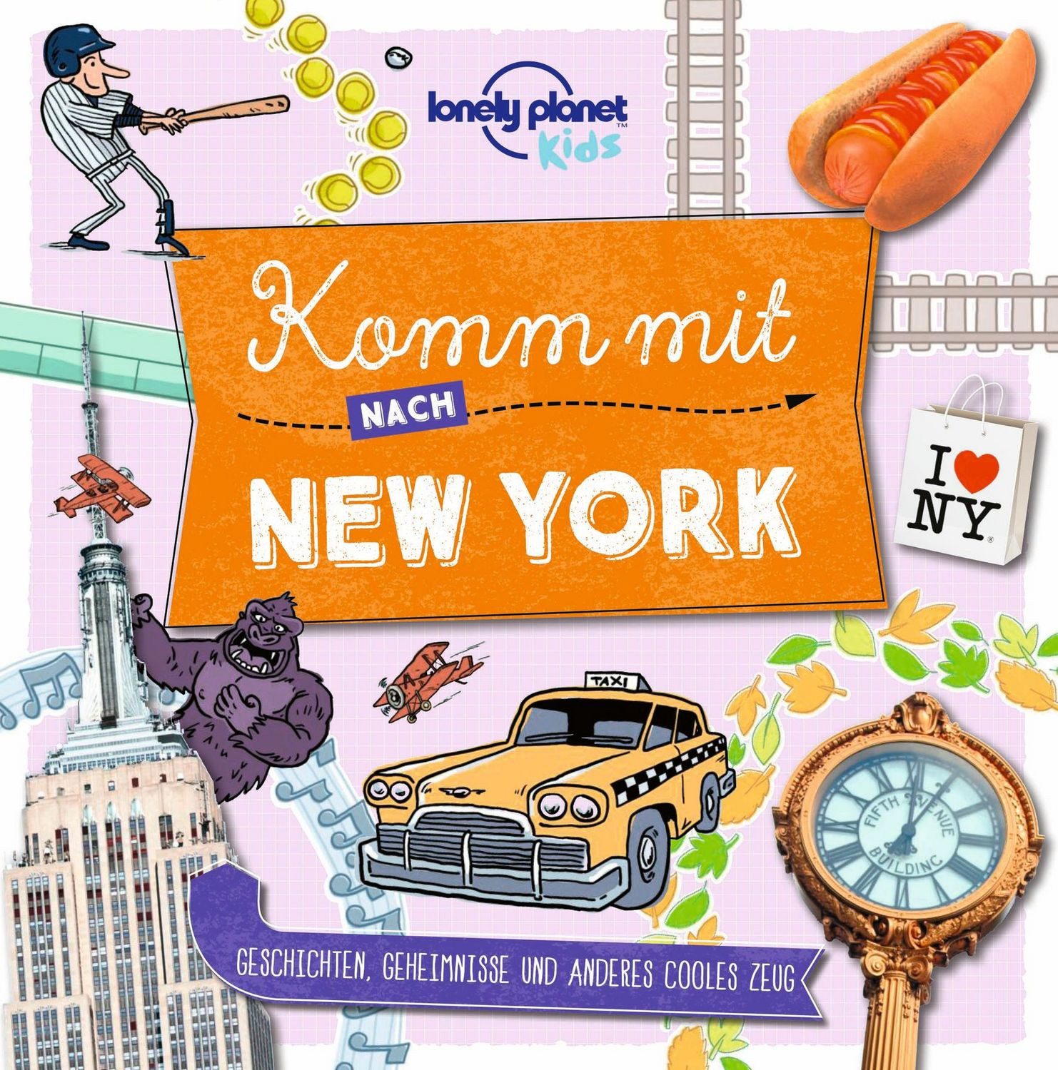 Lonely Planet Kinderreiseführer Komm mit nach New York / Lonely Planet Deutschland