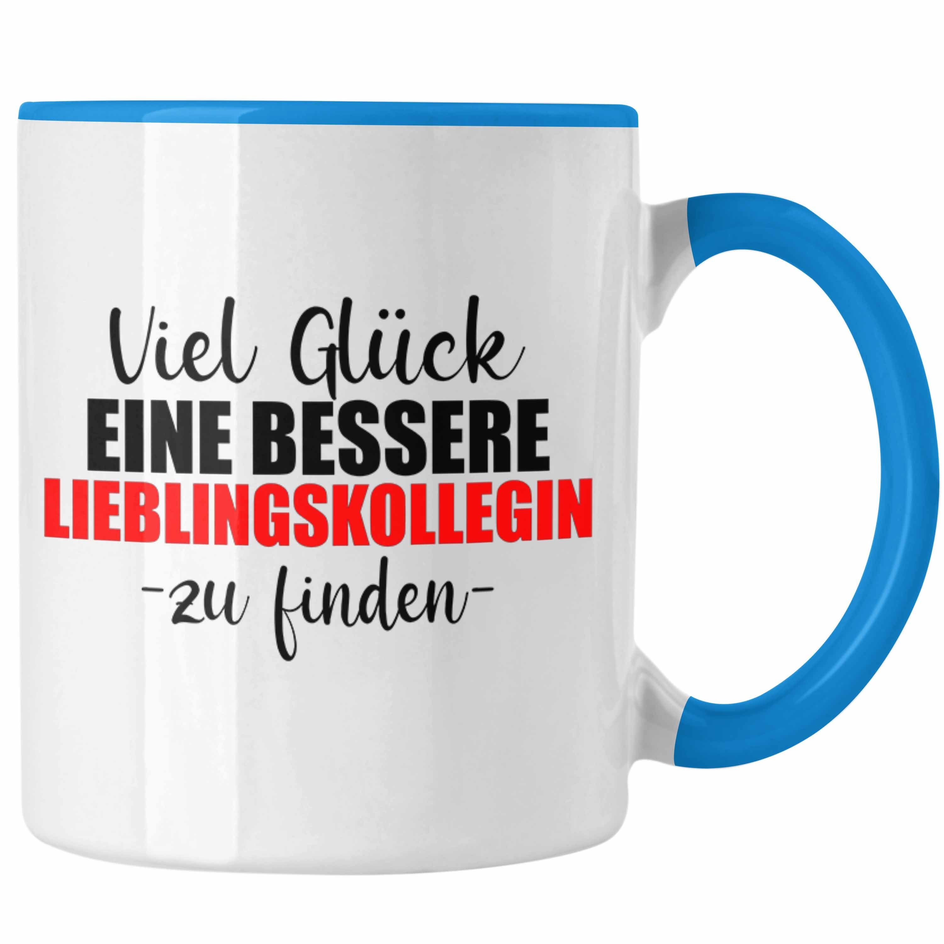 Trendation Tasse Trendation - Jobwechsel Tasse Geschenk Kollegin Kollege Lustig Abschiedsgeschenk Sprüche - Viel Gluck Besseren Lieblingskollegin Blau