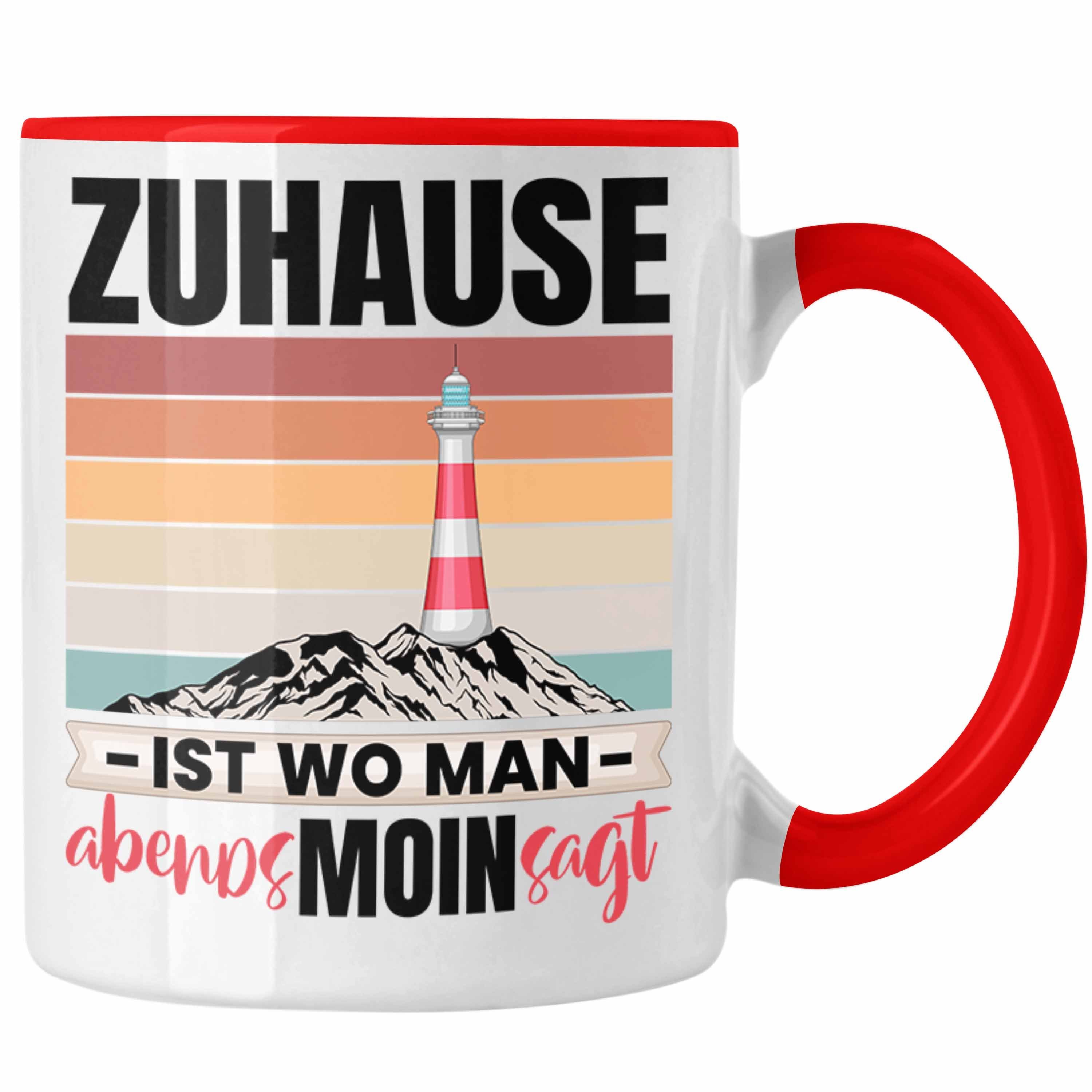 Trendation Tasse Zuhause Ist Wo Man Abends Moin Sagt Tasse Geschenk Norddeutschland Rot