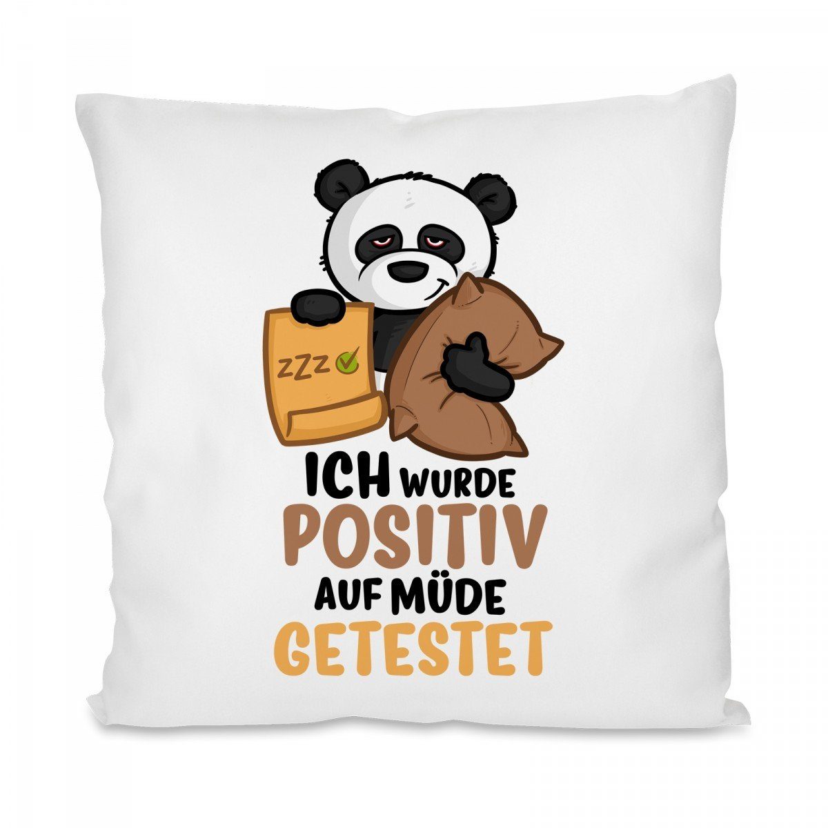 Herzbotschaft Dekokissen Kissen mit einseitigem Motiv Ich wurde positiv auf müde getestet, Kissenhülle mit Füllung