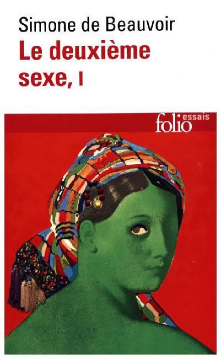 Le Deuxième Sexe 1 / Simone de Beauvoir