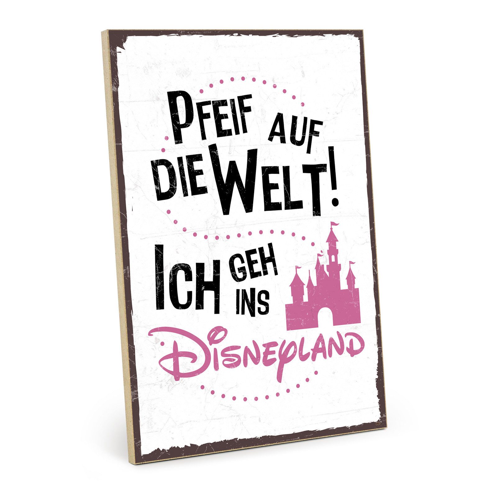 TypeStoff Holzbild Holzschild mit Spruch – ICH GEH INS DISNEYLAND, Disneyland, Wandbild